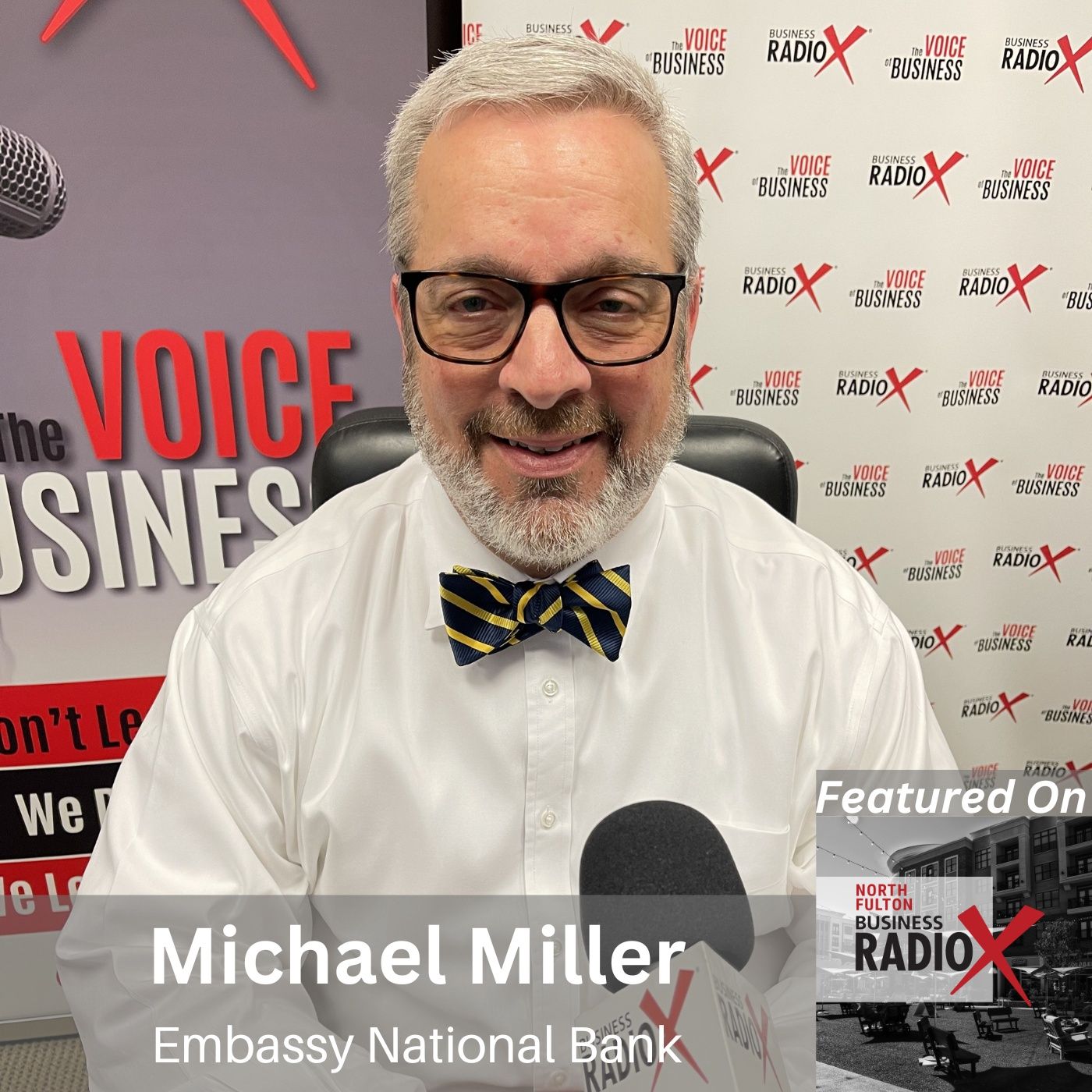 Relationship Building with "The Bow Tie Banker," Michael Miller, Embassy National Bank