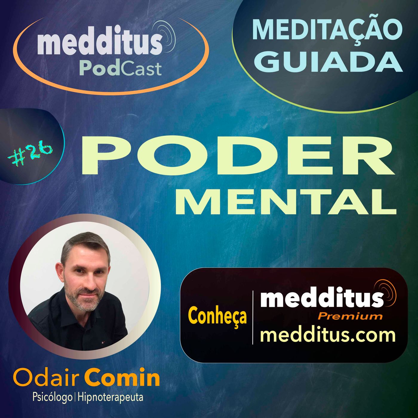 #26 Meditação para Desenvolver o Poder Mental | Odair Comin