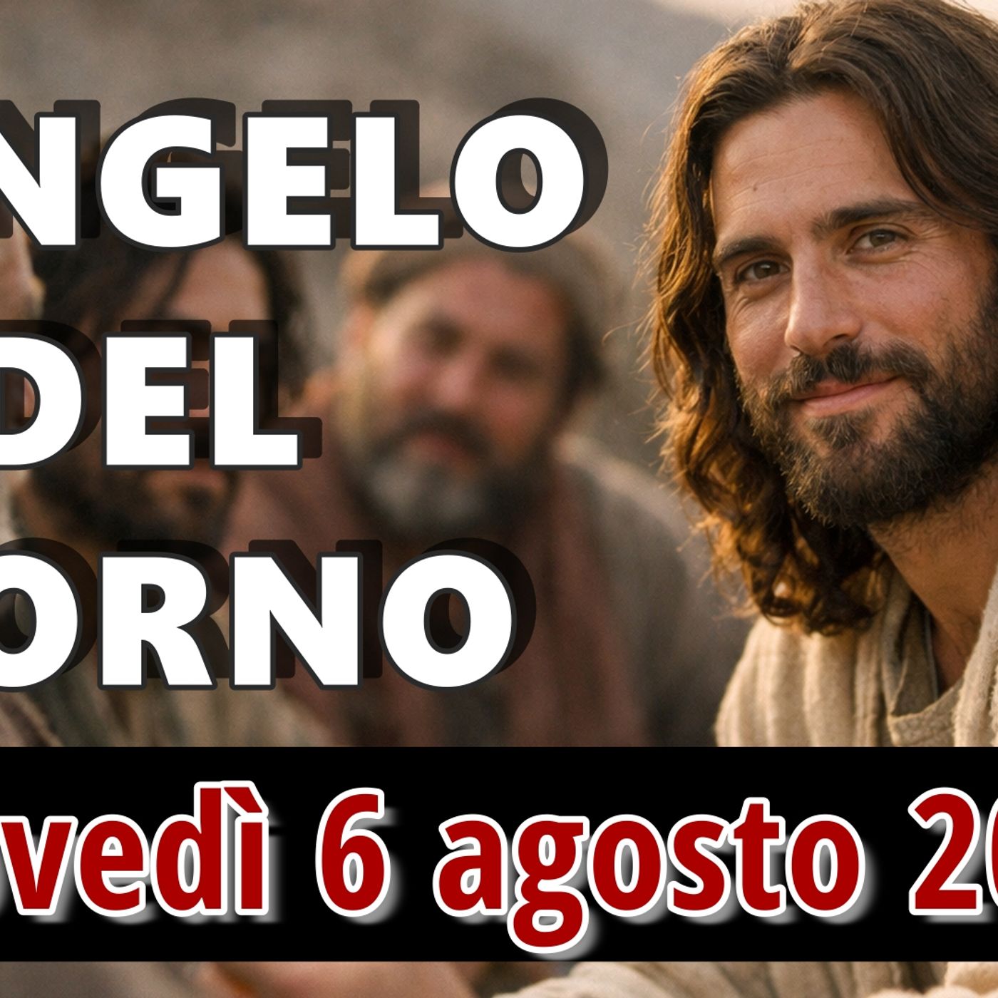 VANGELO DEL GIORNO GIOVEDI 6 AGOSTO 2026 ❤️ Il suo volto brillò come il sole episode artwork