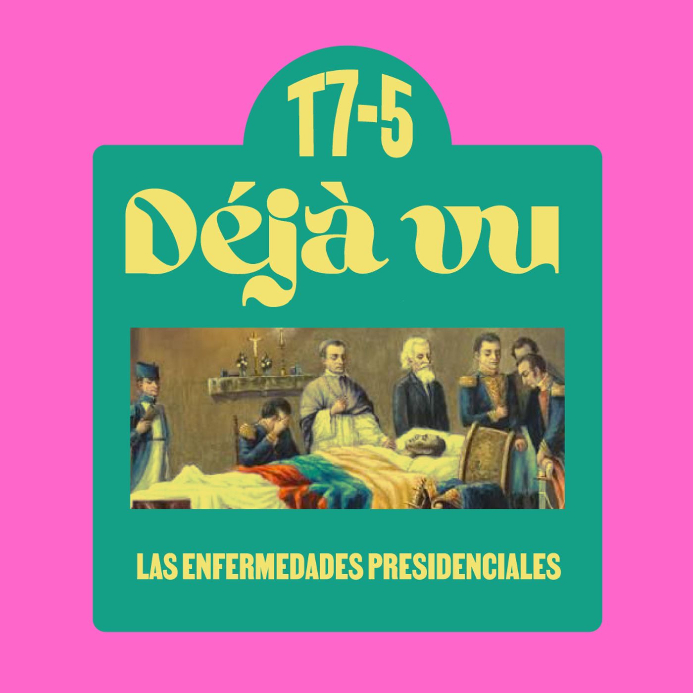 Las enfermedades presidenciales – Déjà Vu