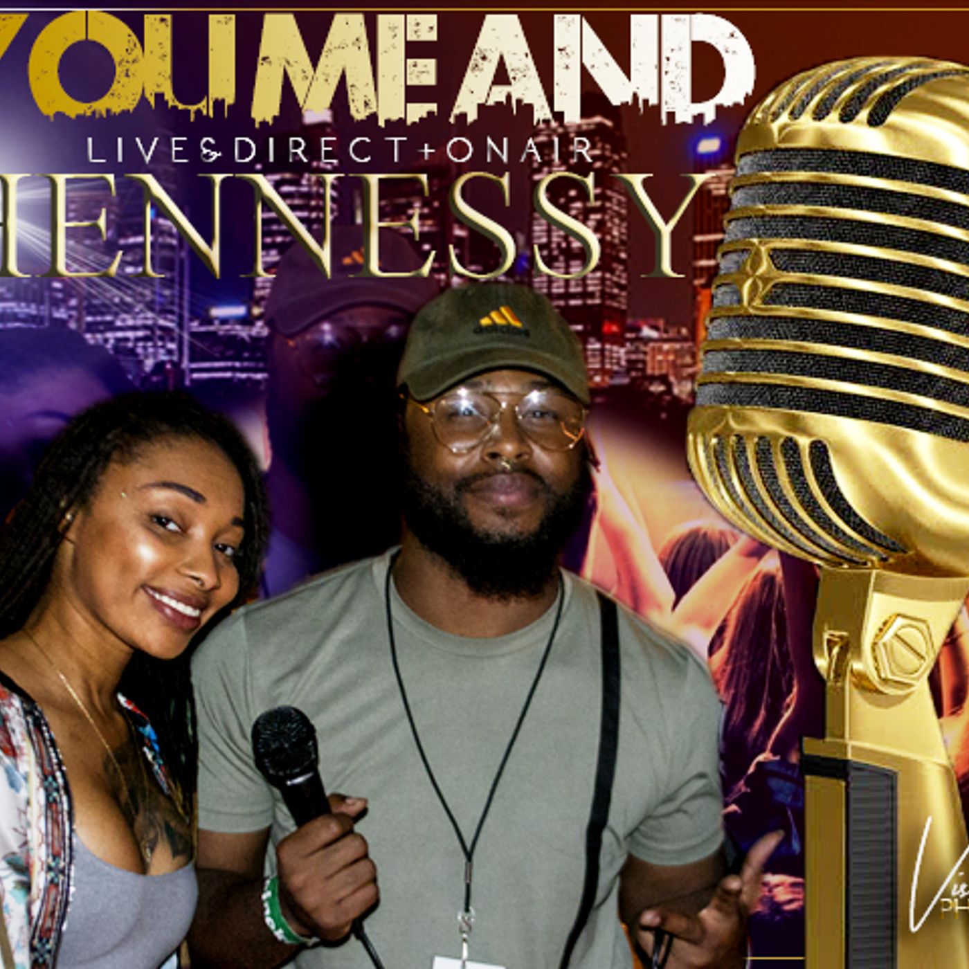 You, Me And Hennessy