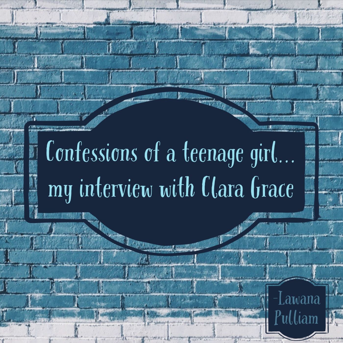Episode 9 - Confessions of a teenage girl (My interview with Clara)