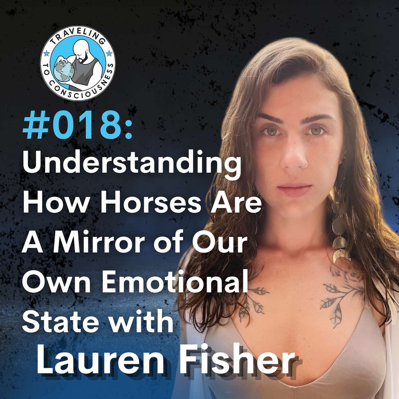 Odyssey #018: Lauren Fisher - Horses Are A Mirror of Our Own Emotional State | Ep 33