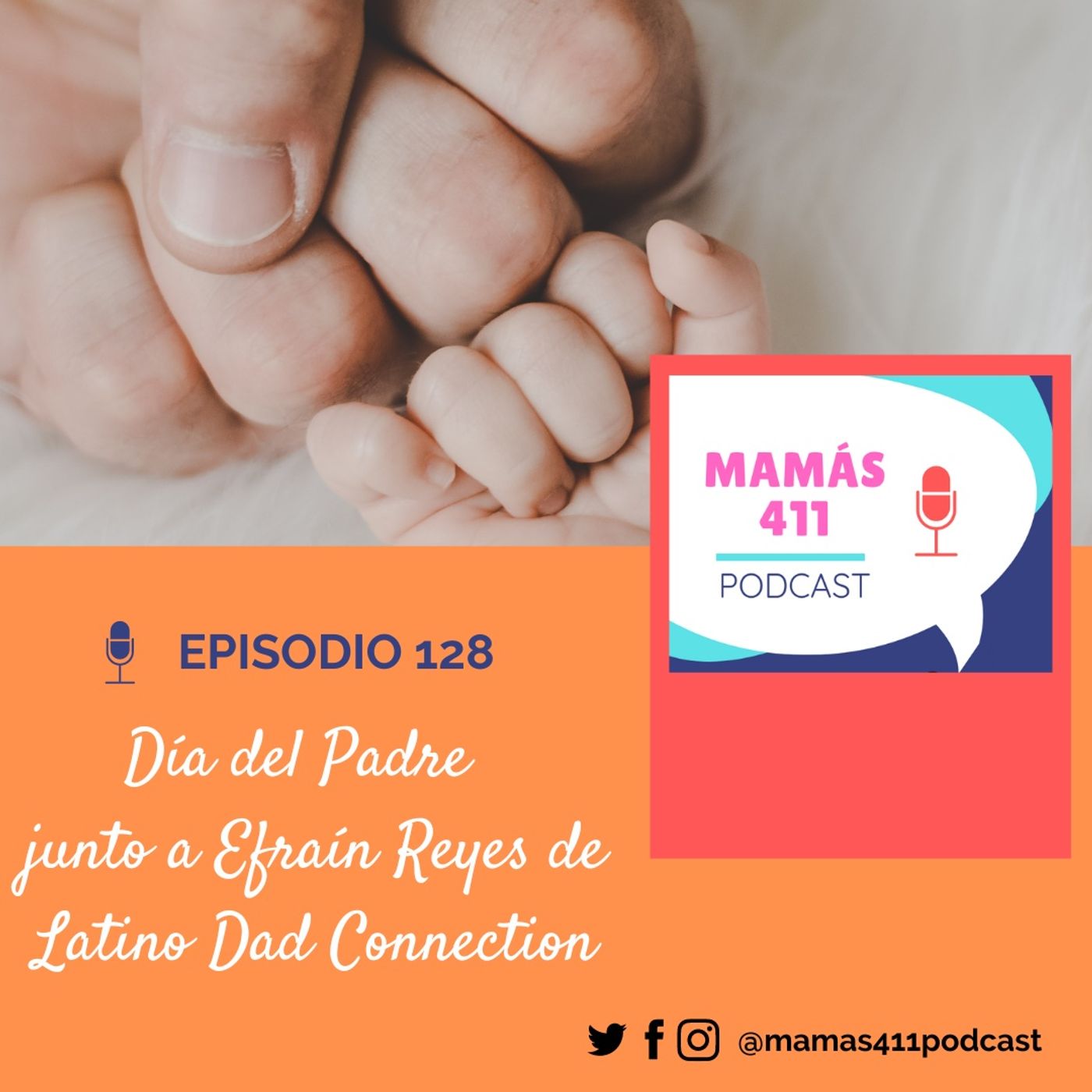 128 - Día del padre junto a Efraín Reyes de Latino Dad Connection