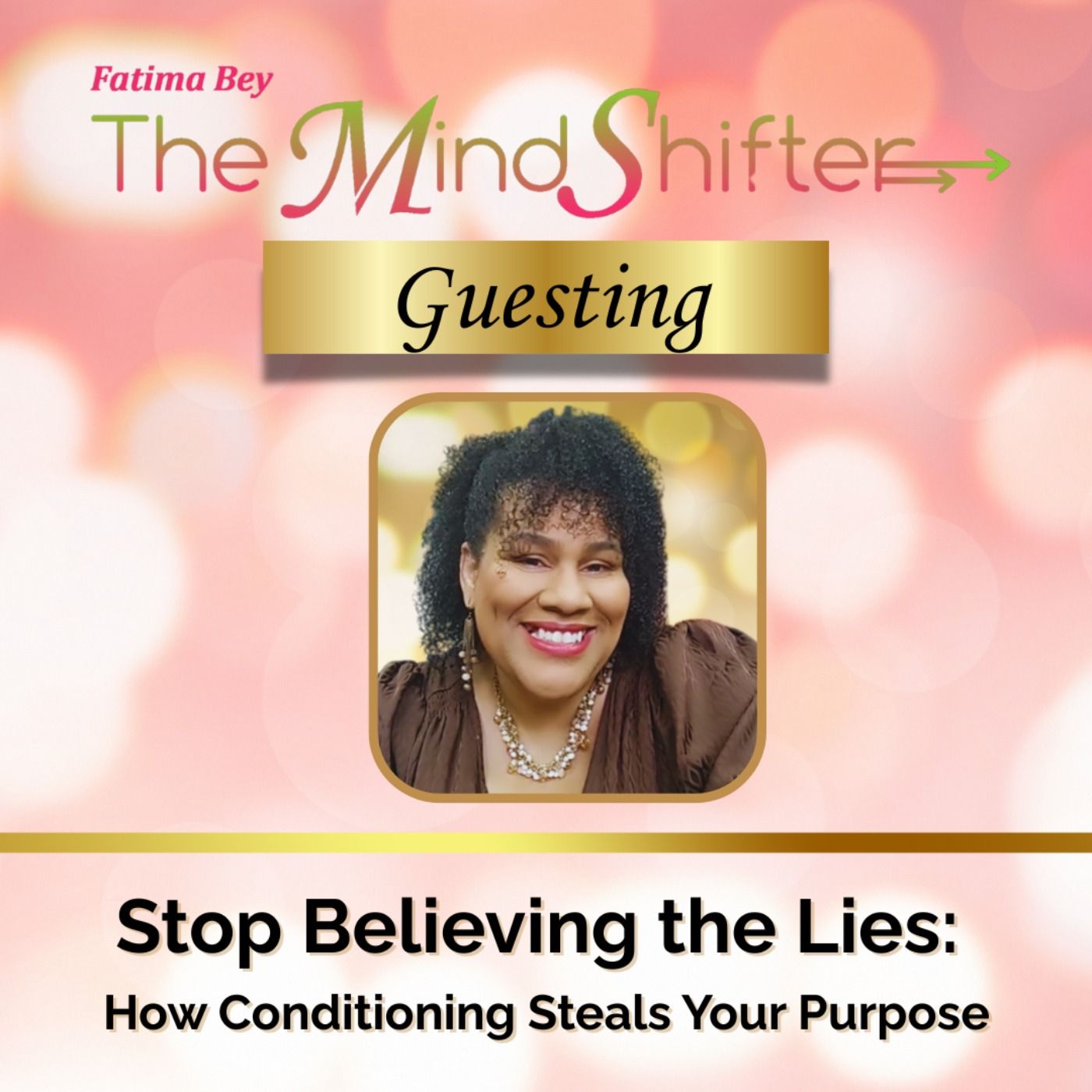 Fatima Bey The MindShifter - Guesting
