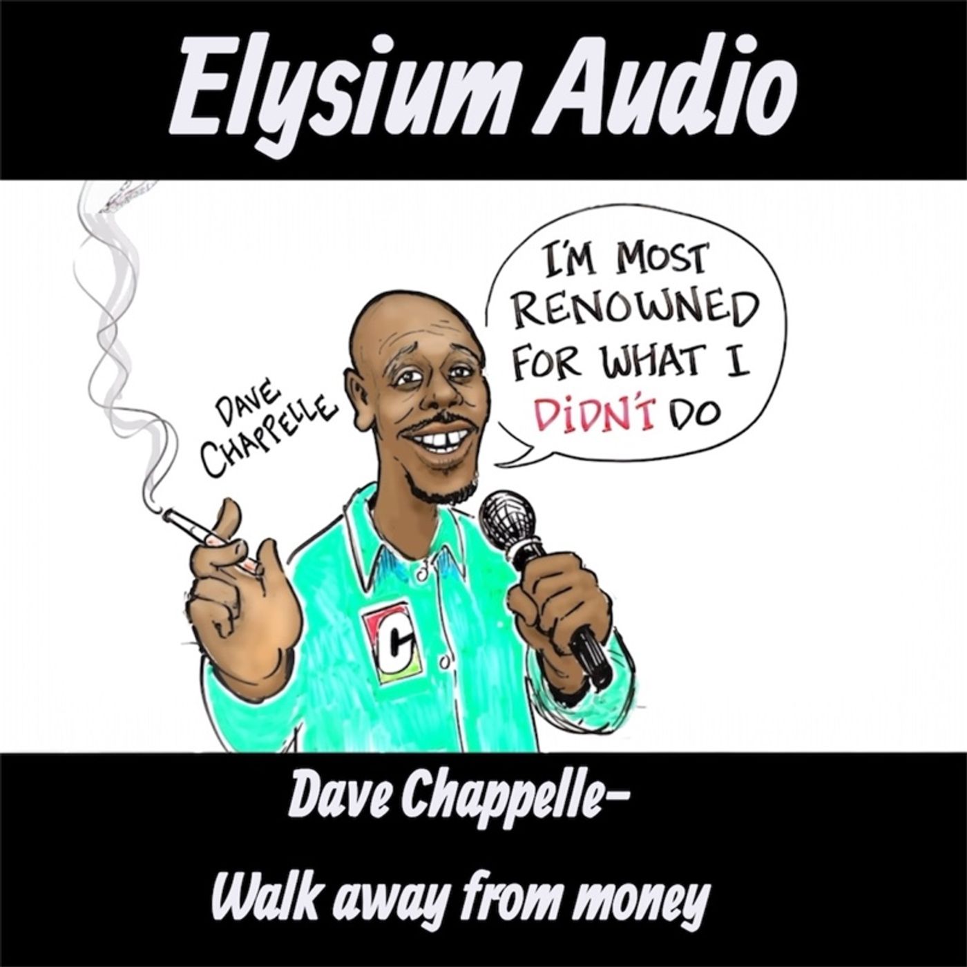 Dave Chapelle- Walk away from money