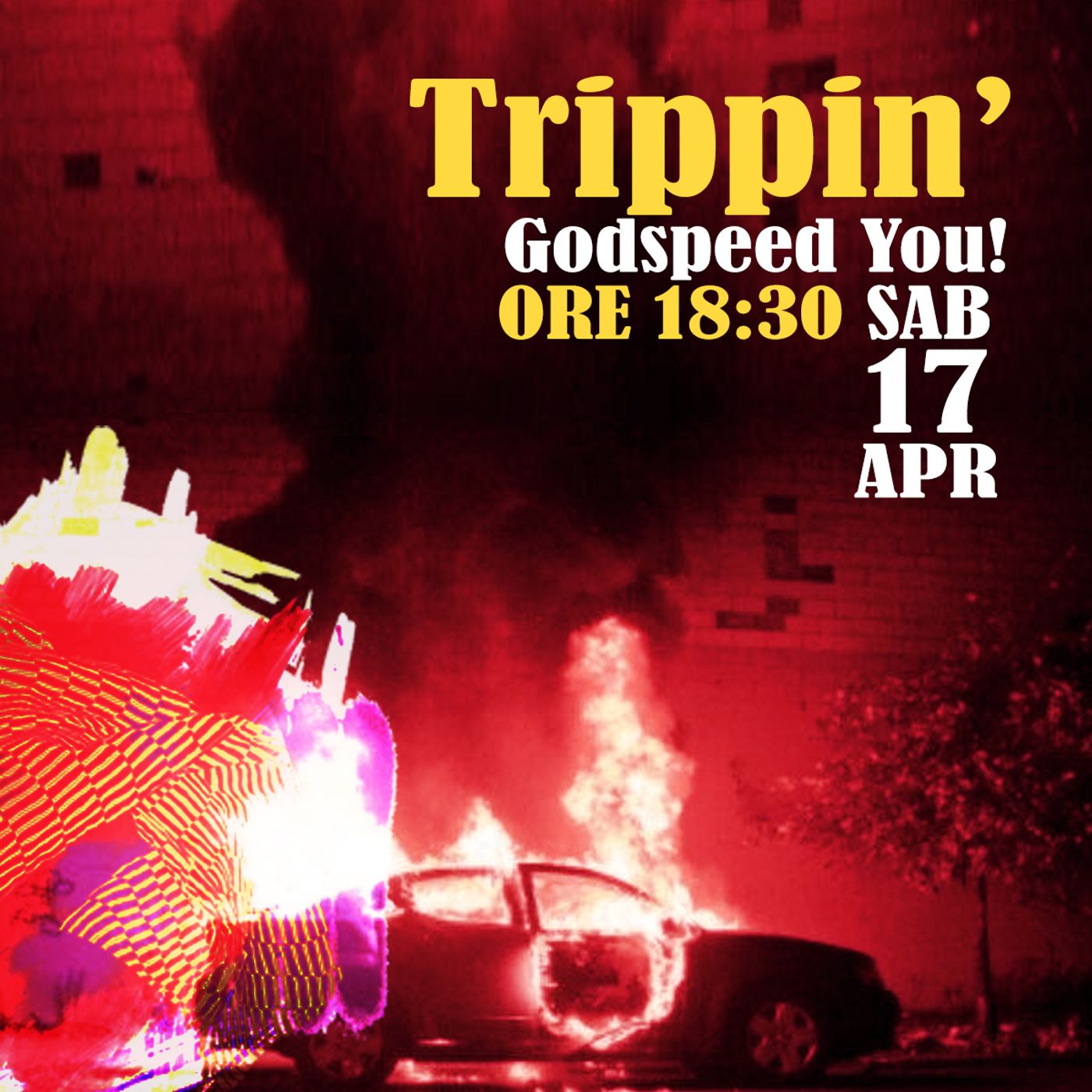 Trippin' #29 – Godspeed You! - 17/04/2021