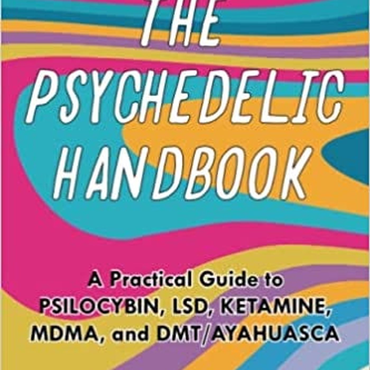 The Psychedelic Handbook – Dr. Rick Strassman