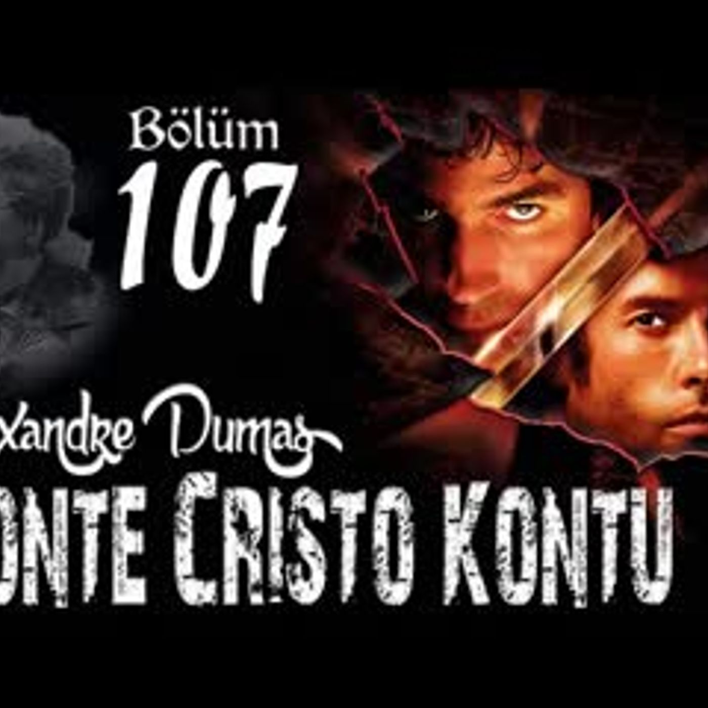 Alexandre Dumas - Monte Cristo Kontu Bölüm 107 - Sesli Kitap episode artwork