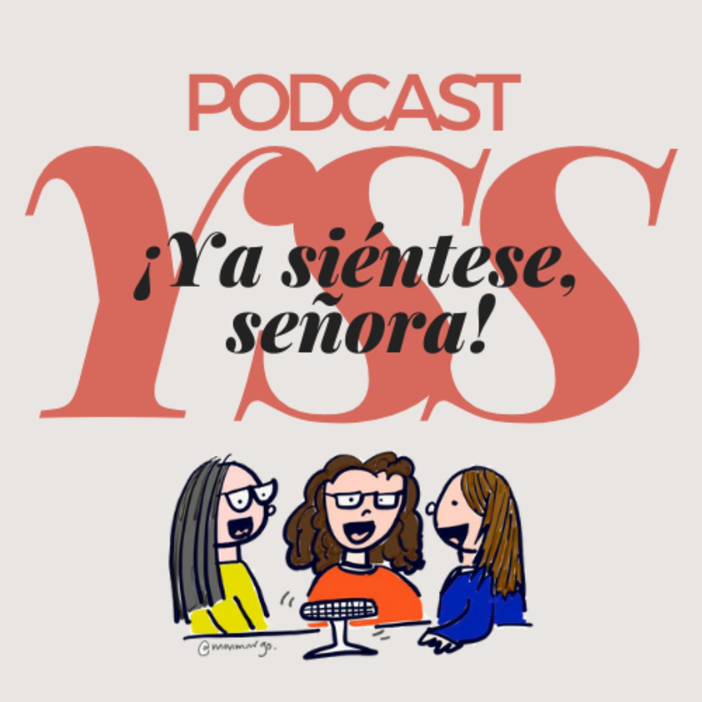 ¡Ya Siéntese, Señora!