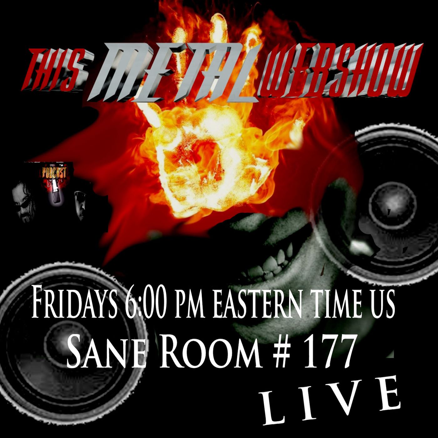 This Metal Webshow Sane Room # 177 LIVE episode artwork