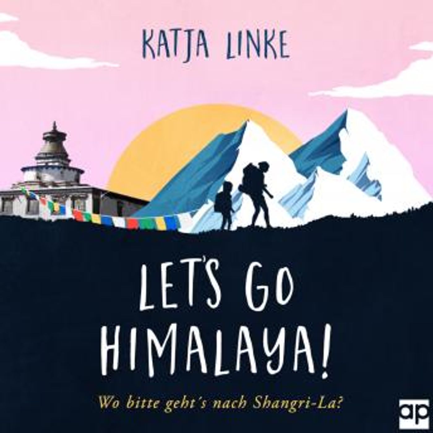 [German] - Let's go Himalaya!: Wo bitte geht's nach Shangri-La? by Katja Linke episode artwork
