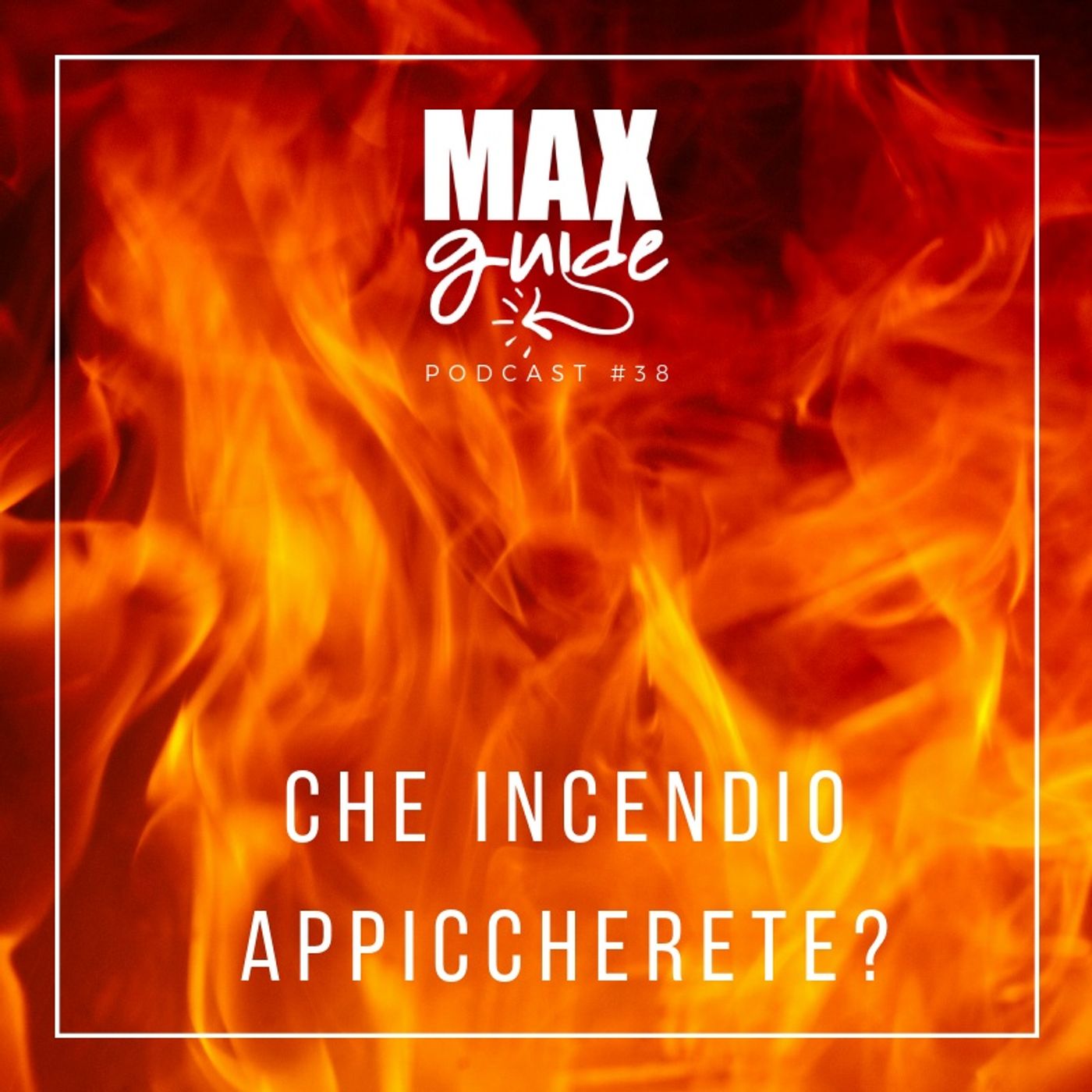 Che incendio appiccherete? - #38