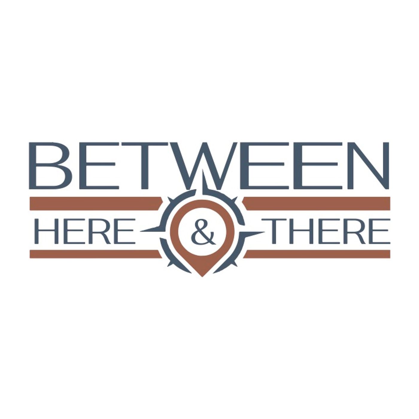 Between Here & There…