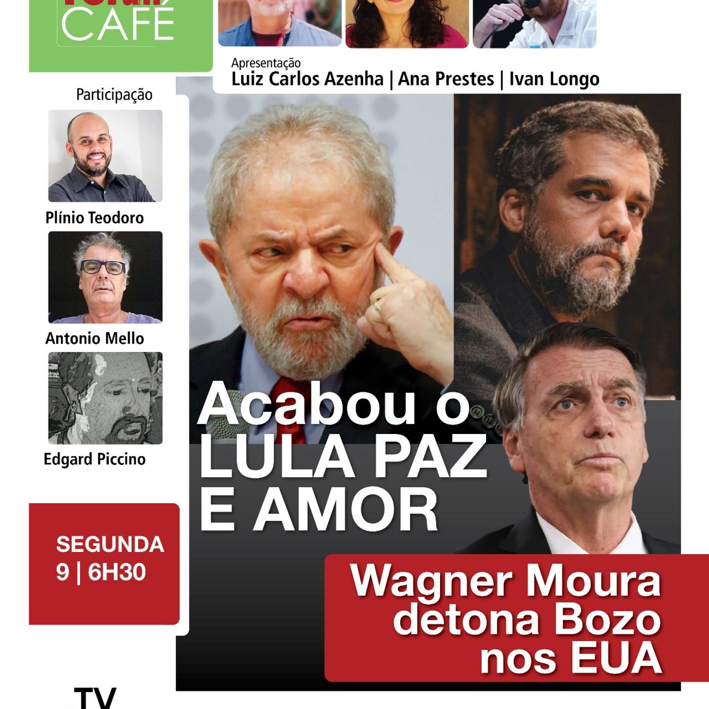Lula enterra "paz e amor" na campanha; ator Wagner Moura detona Bolsonaro nos EUA | 09.02.26