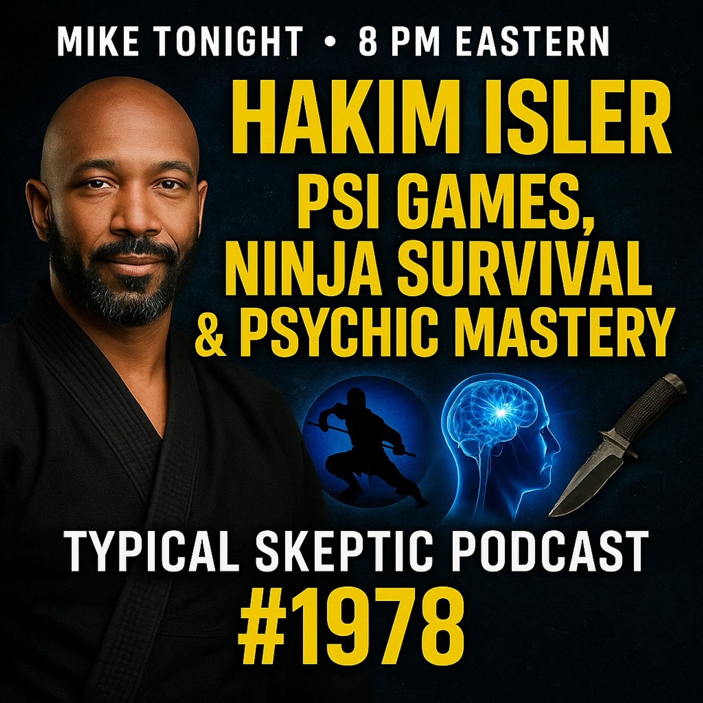 Psi Games, Ninja Survival, UFO Encounters & Remote Viewing – Hakim Isler - Typical Skeptic #1979