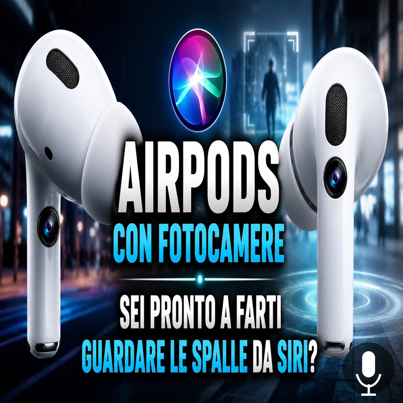 AirPods con fotocamere, il piano segreto di Apple per Siri episode artwork