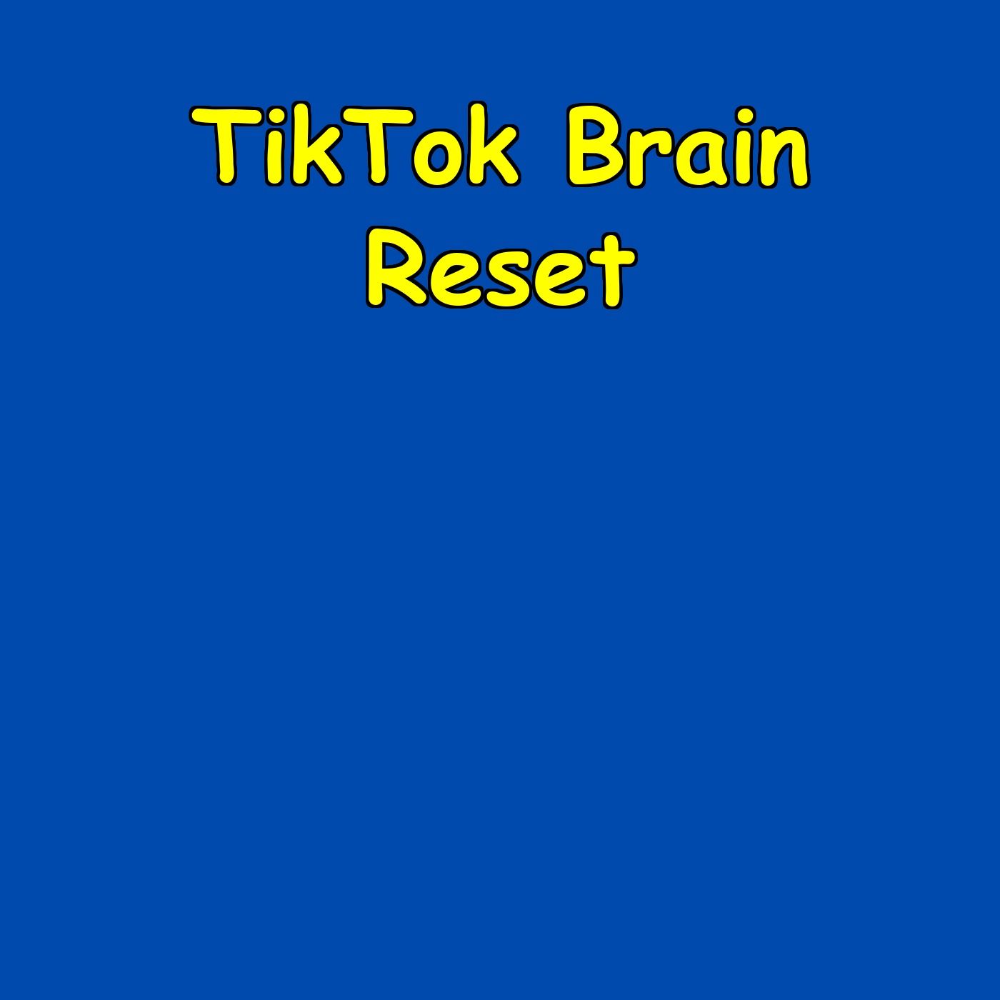 TikTok Brain Reset | Regain Your Focus
