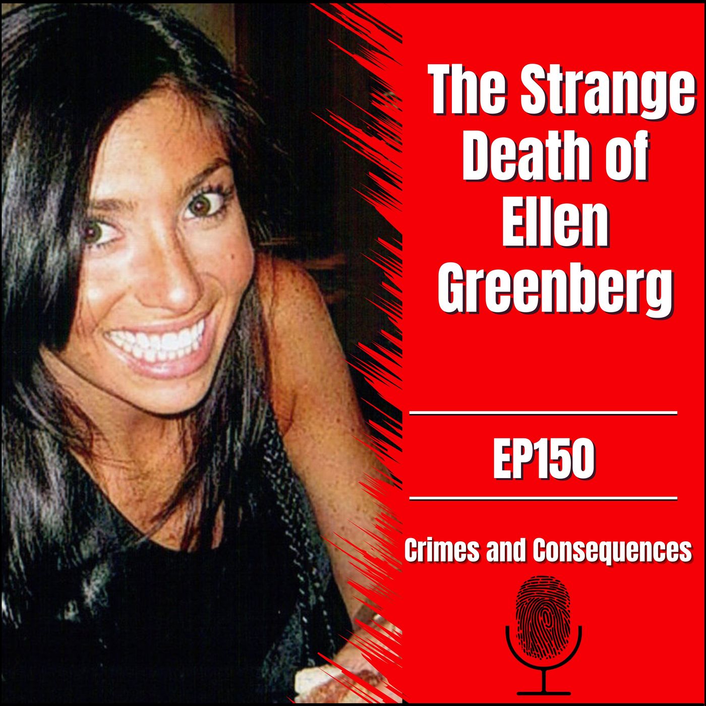 EP150: The Strange Death of Ellen Greenberg