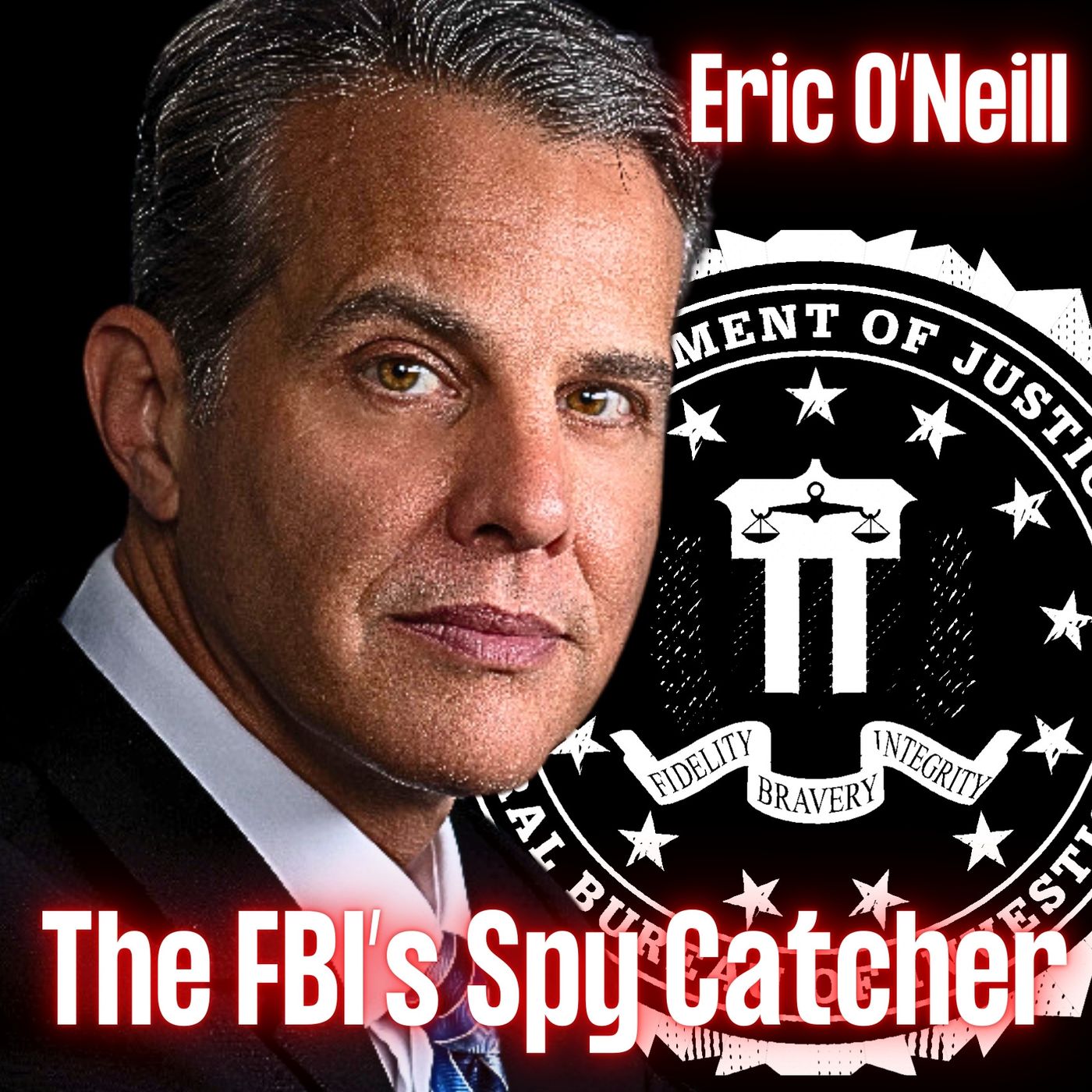 cover of episode Catching America's Most Damaging Spy | Eric O'Neill