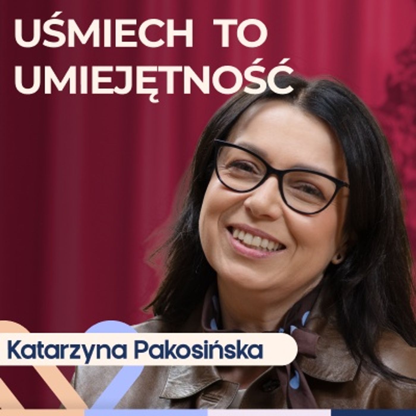 Katarzyna Pakosińska - jak myśleć pozytywnie nawet w gorszych chwilach? Well Be Stories episode artwork