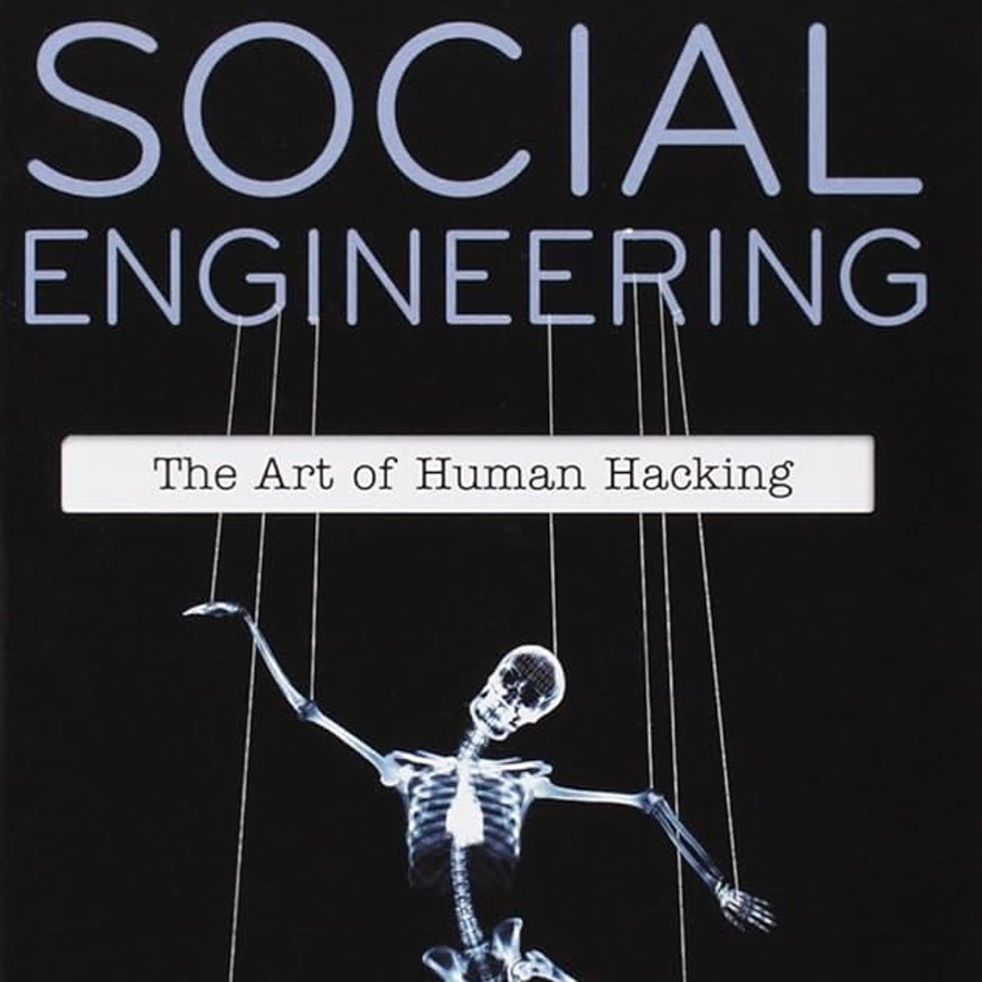 Social Engineering: The Art of Human Hacking