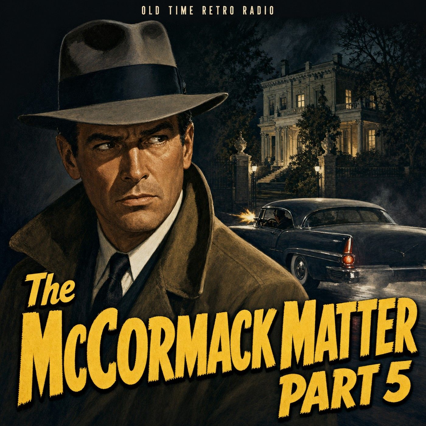 Yours Truly Johnny Dollar - "The McCormack Matter Part 5" (Old Time Radio) episode artwork