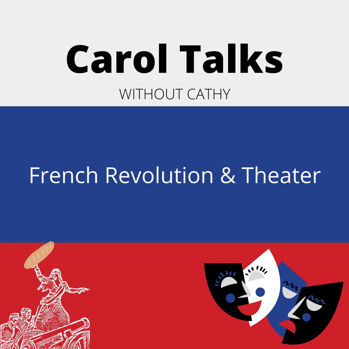 Carol Talks: French Revolution & Theater