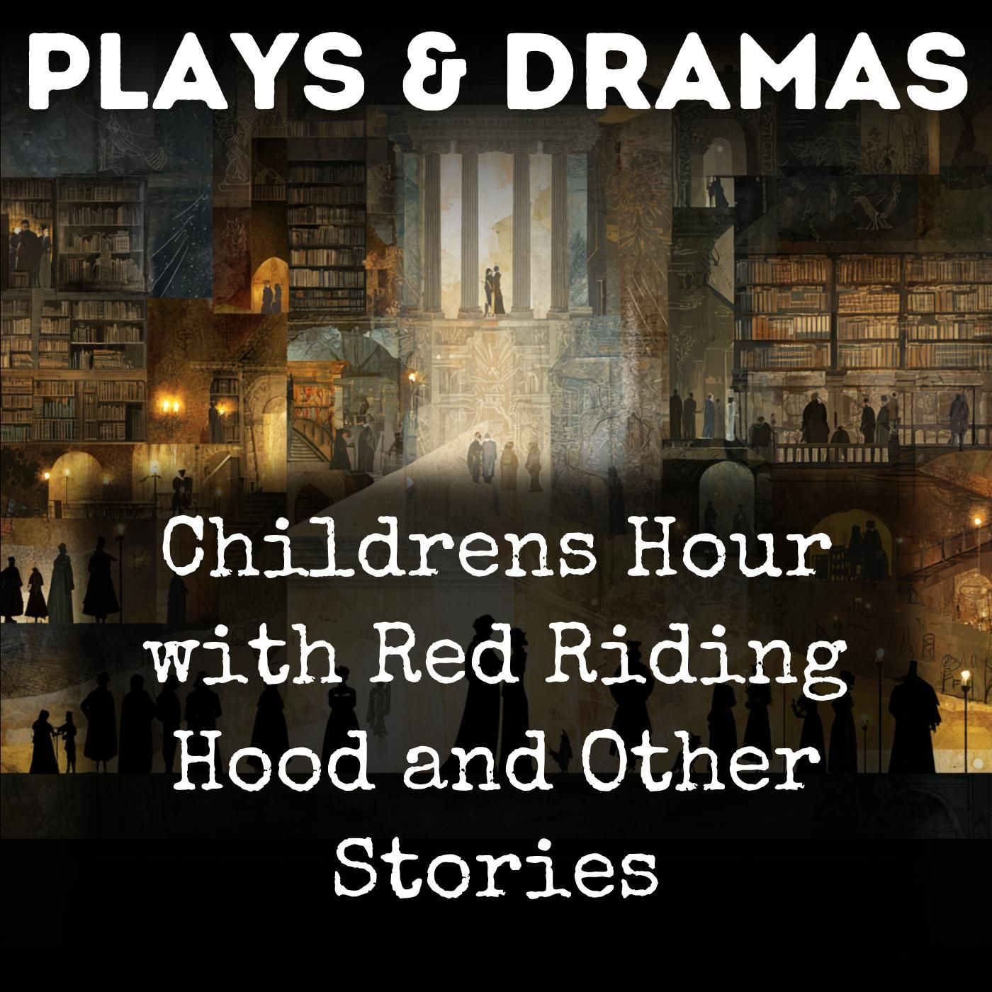 Childrens Hour with Red Riding Hood and Other Stories podcast artwork