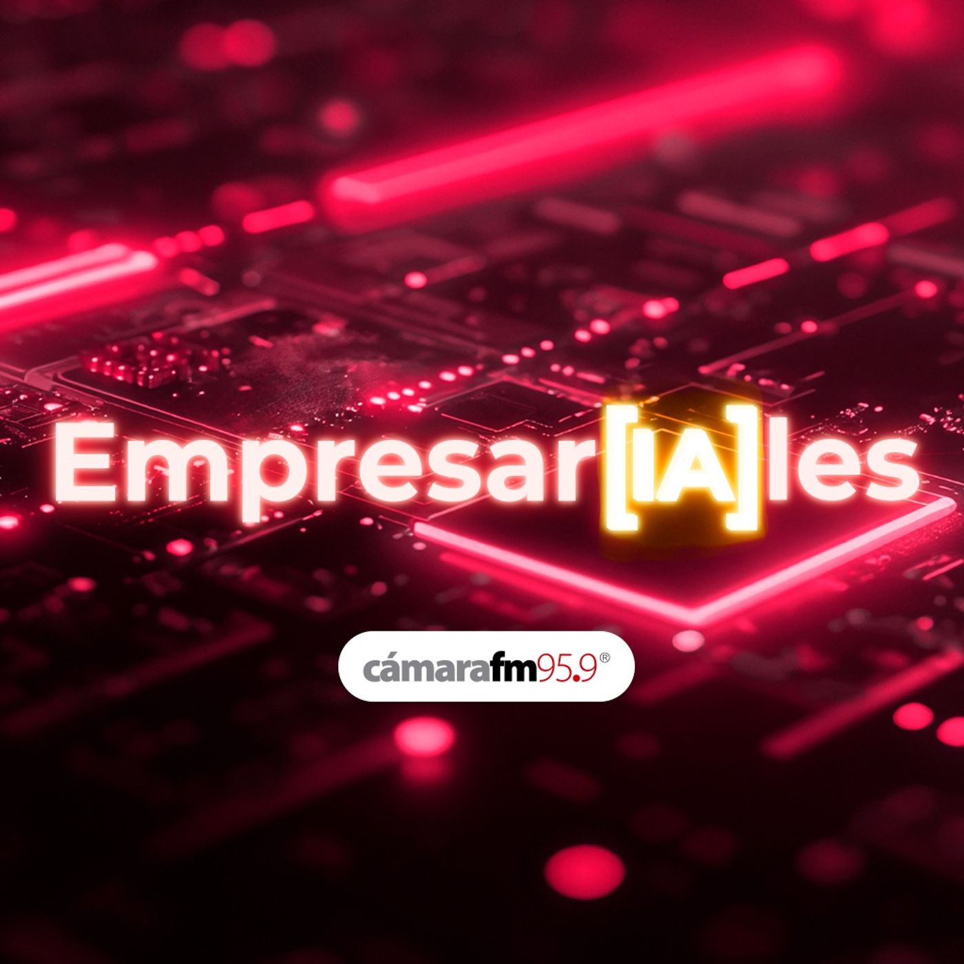 Cámara FM Podcast - EmpresarIAles podcast artwork