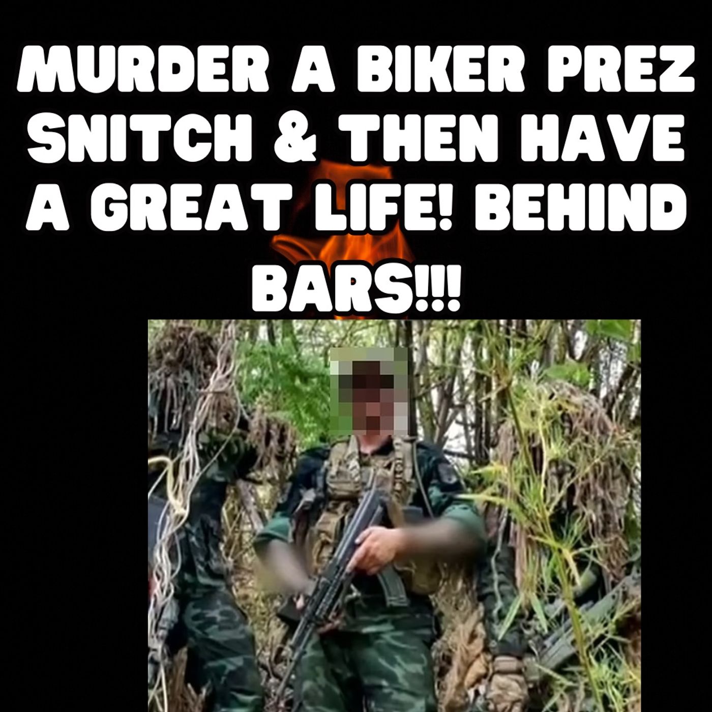 Murder a Biker Prez, Snitch, Live Happily Ever After in Prison