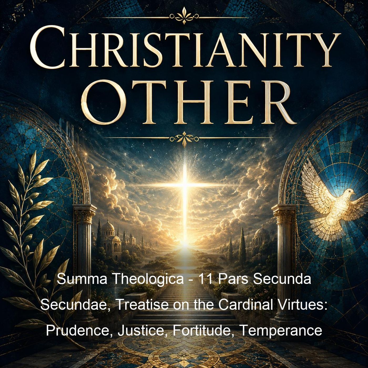 Summa Theologica - 11 Pars Secunda Secundae, Treatise on the Cardinal Virtues