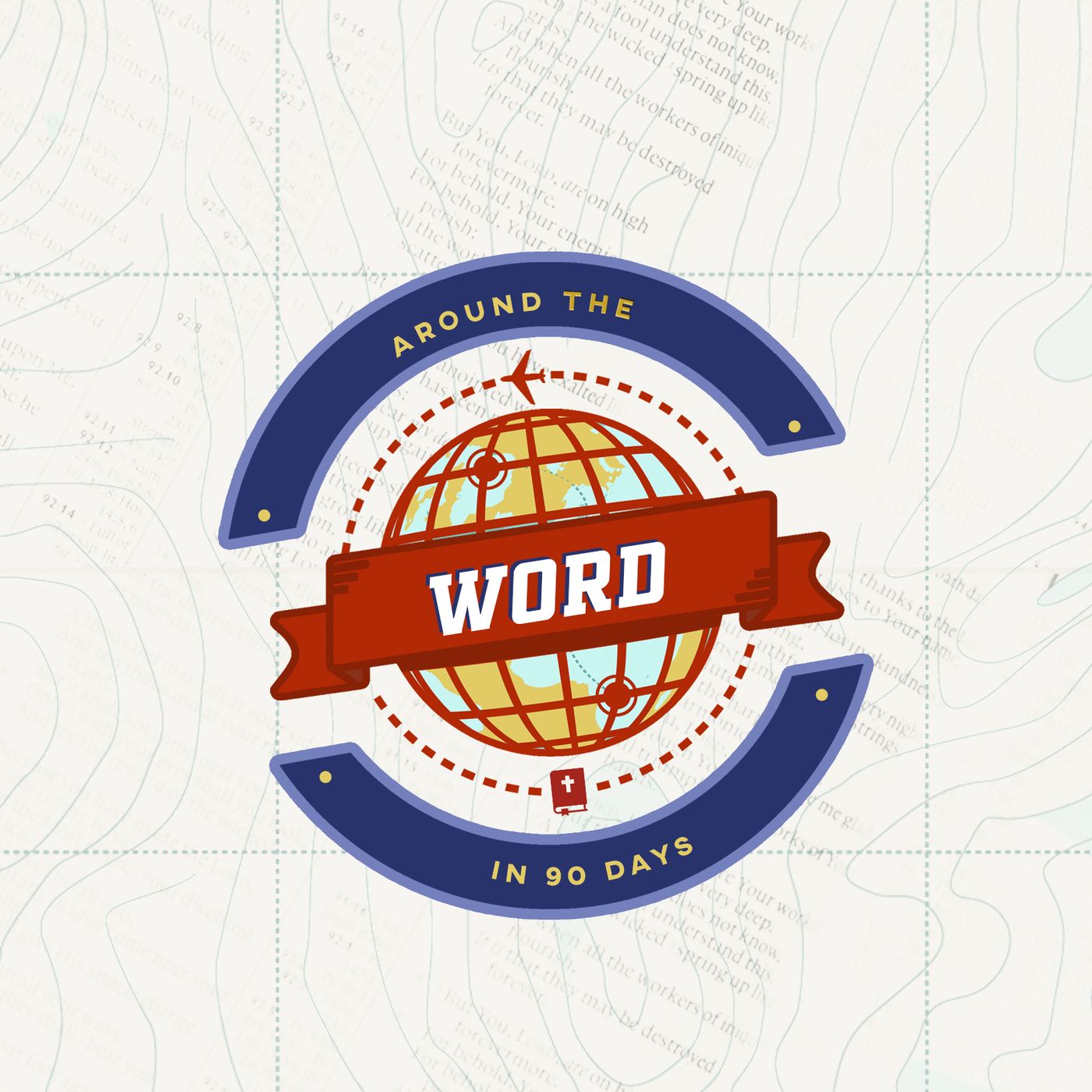 Around the Word in 90 Days - How To Make Jesus My Everything episode artwork