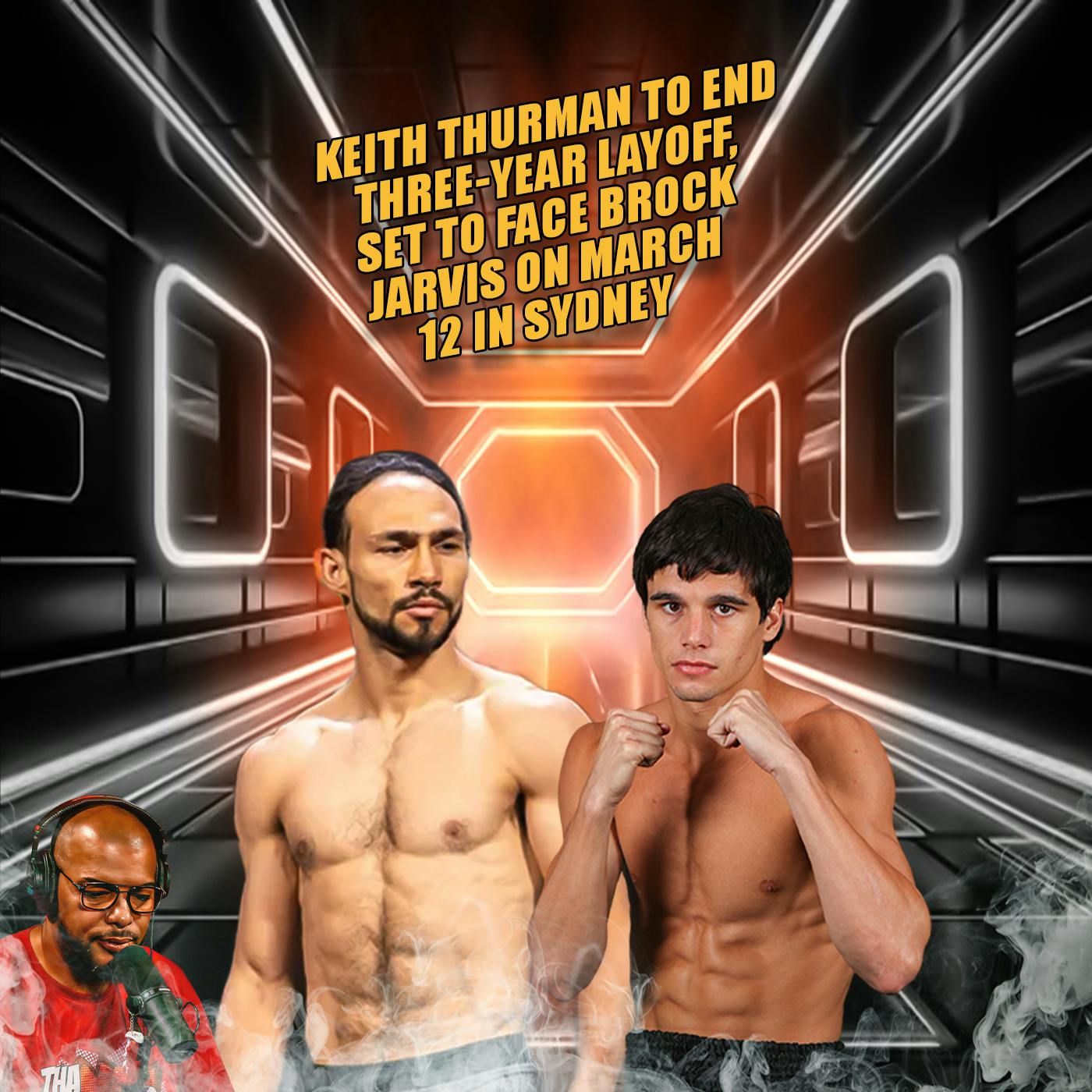 ☎️KEITH THURMAN IS BACK VS BROCK JARVIS ON MARCH 12 IN SYDNEY🔥POSSIBLE SET UP FOR TIM TSZYU❓ episode artwork