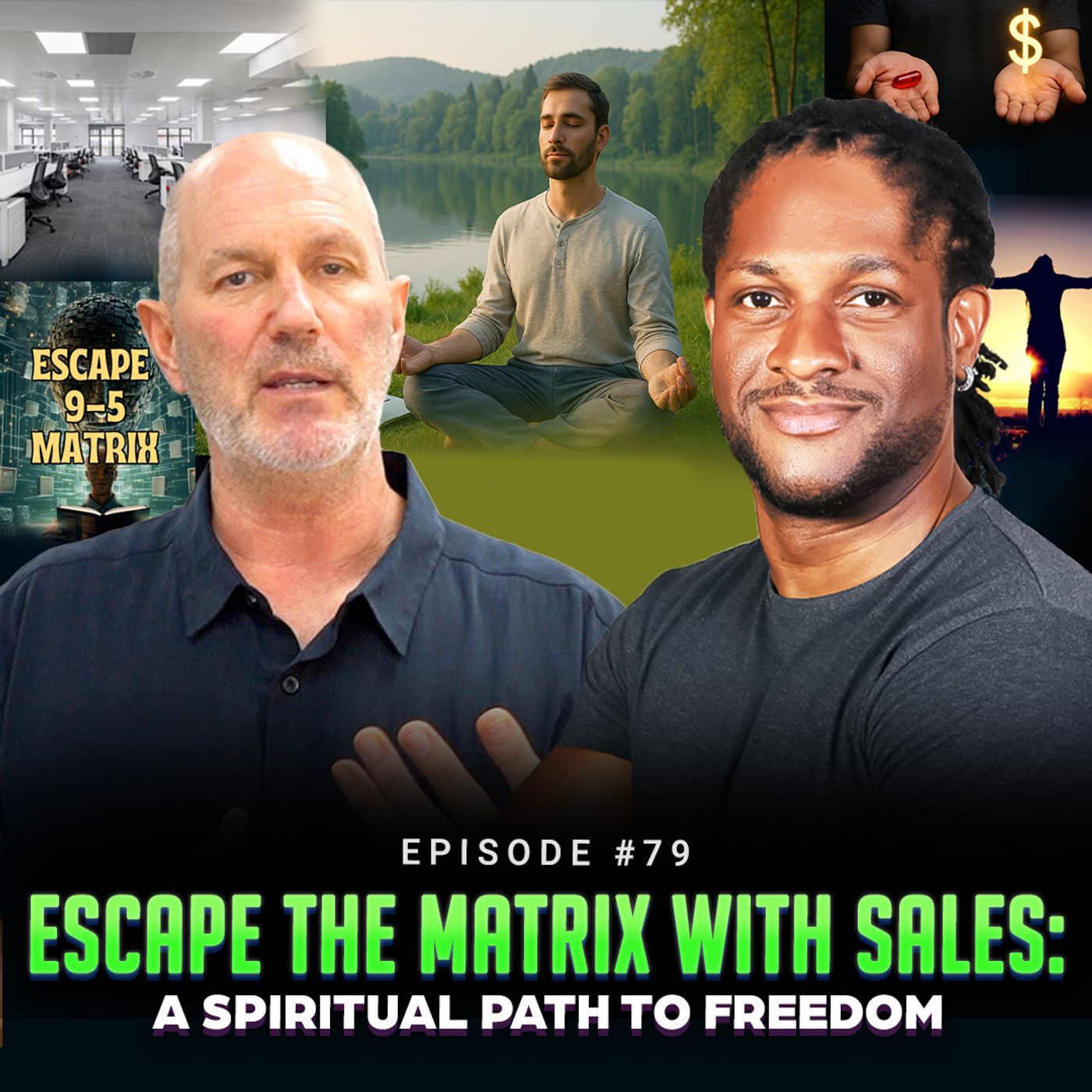 Episode #79 - Escape the Matrix with Sales: A Spiritual Path to Freedom w/ Mark Aylward
