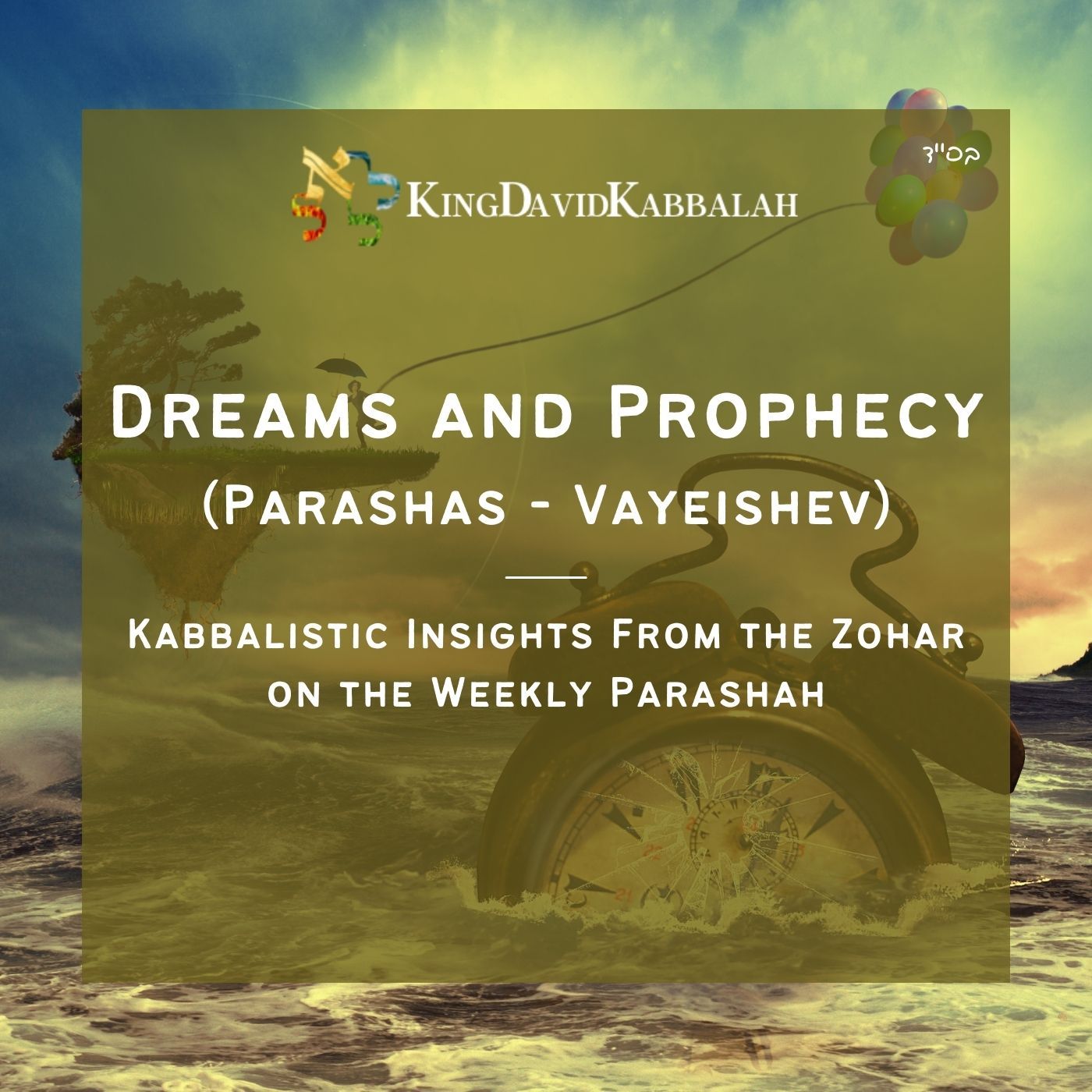 Kabbalistic Inspiration on the Parasha from the Zohar - Dreams and Prophecy