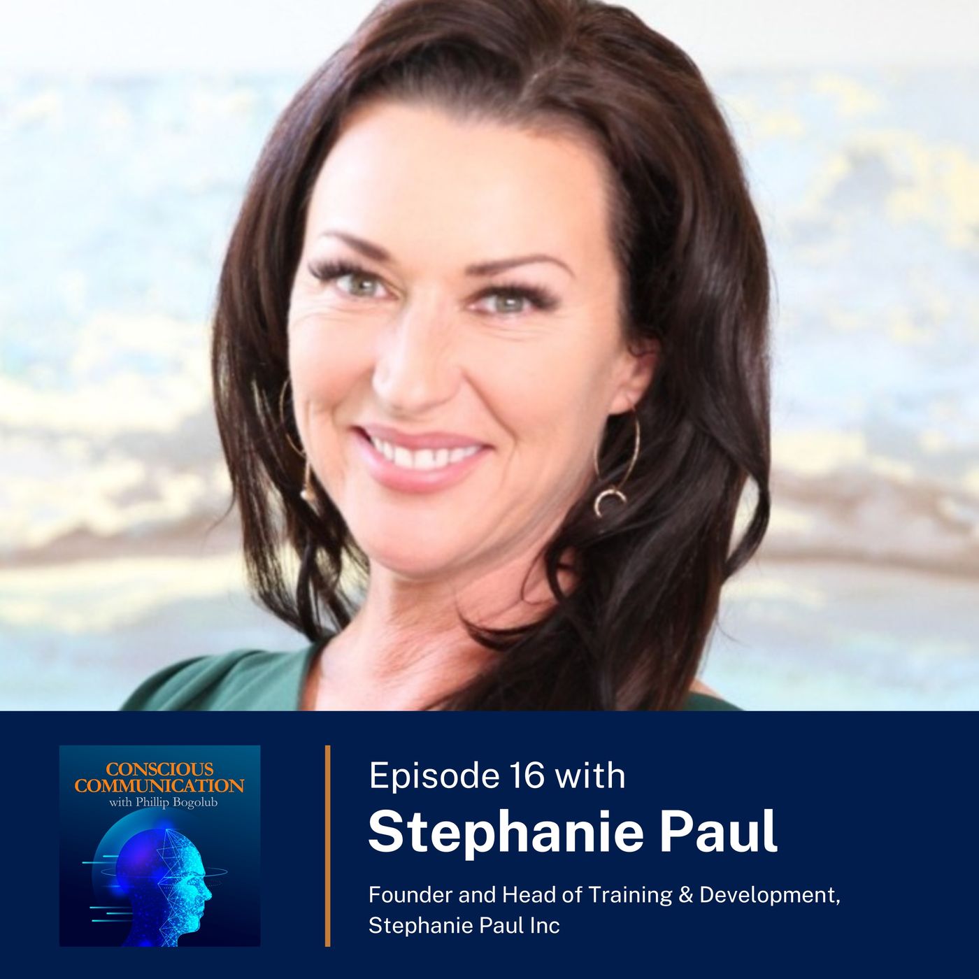 Stephanie Paul: How We Consciously Communicate Our Story To The World episode artwork