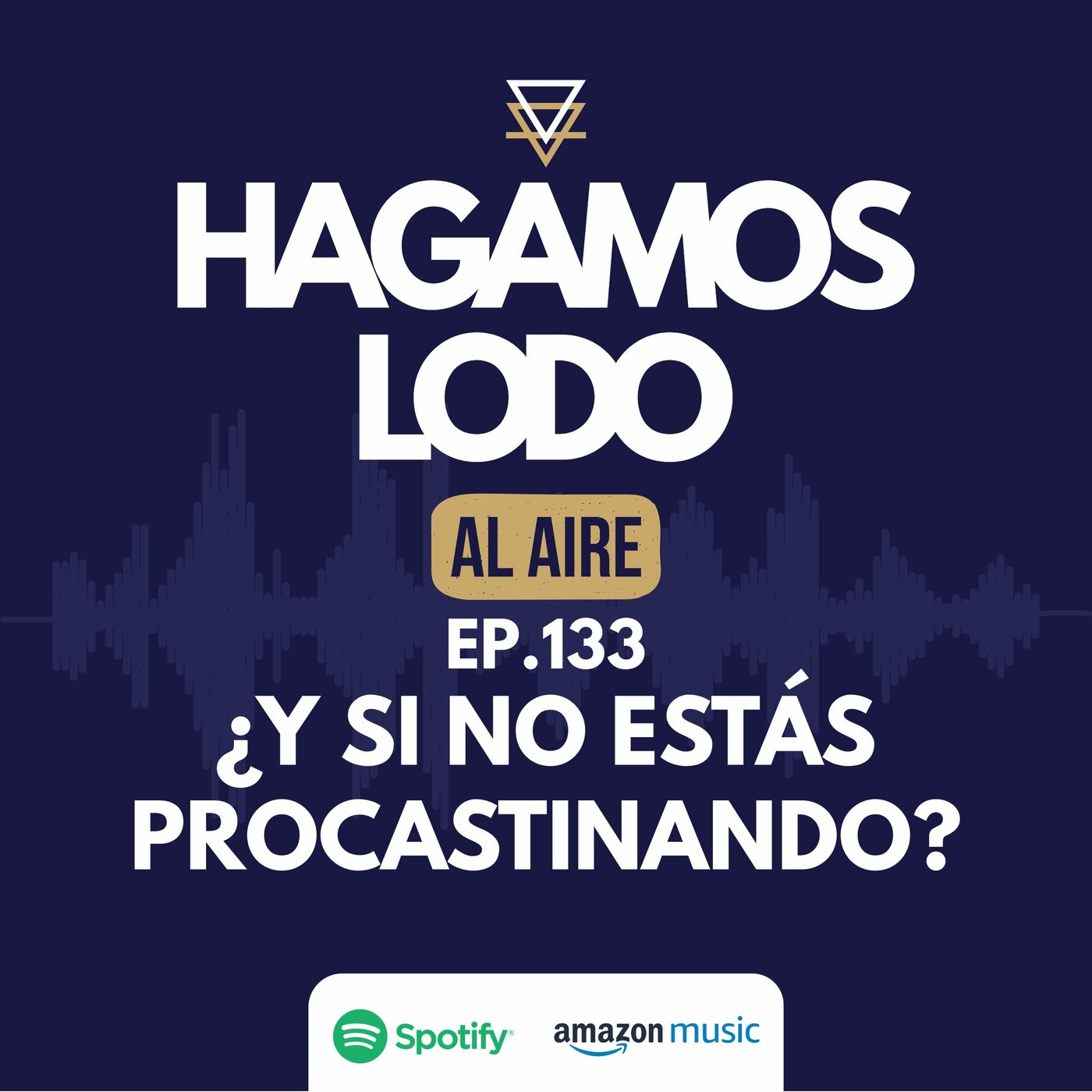 EP133- ¿Y si no estás procastinando? episode artwork