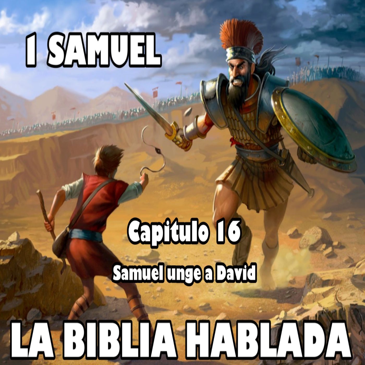Primera de Samuel Capitulo 16. Samuel unge a David episode artwork