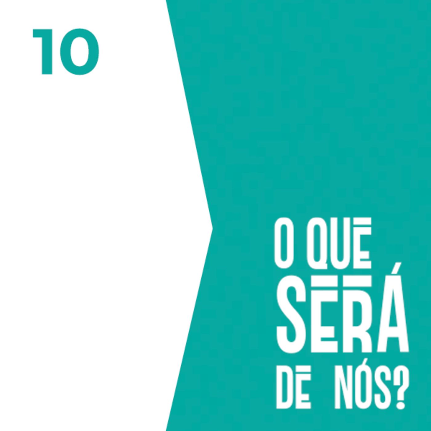 O que será de nós?