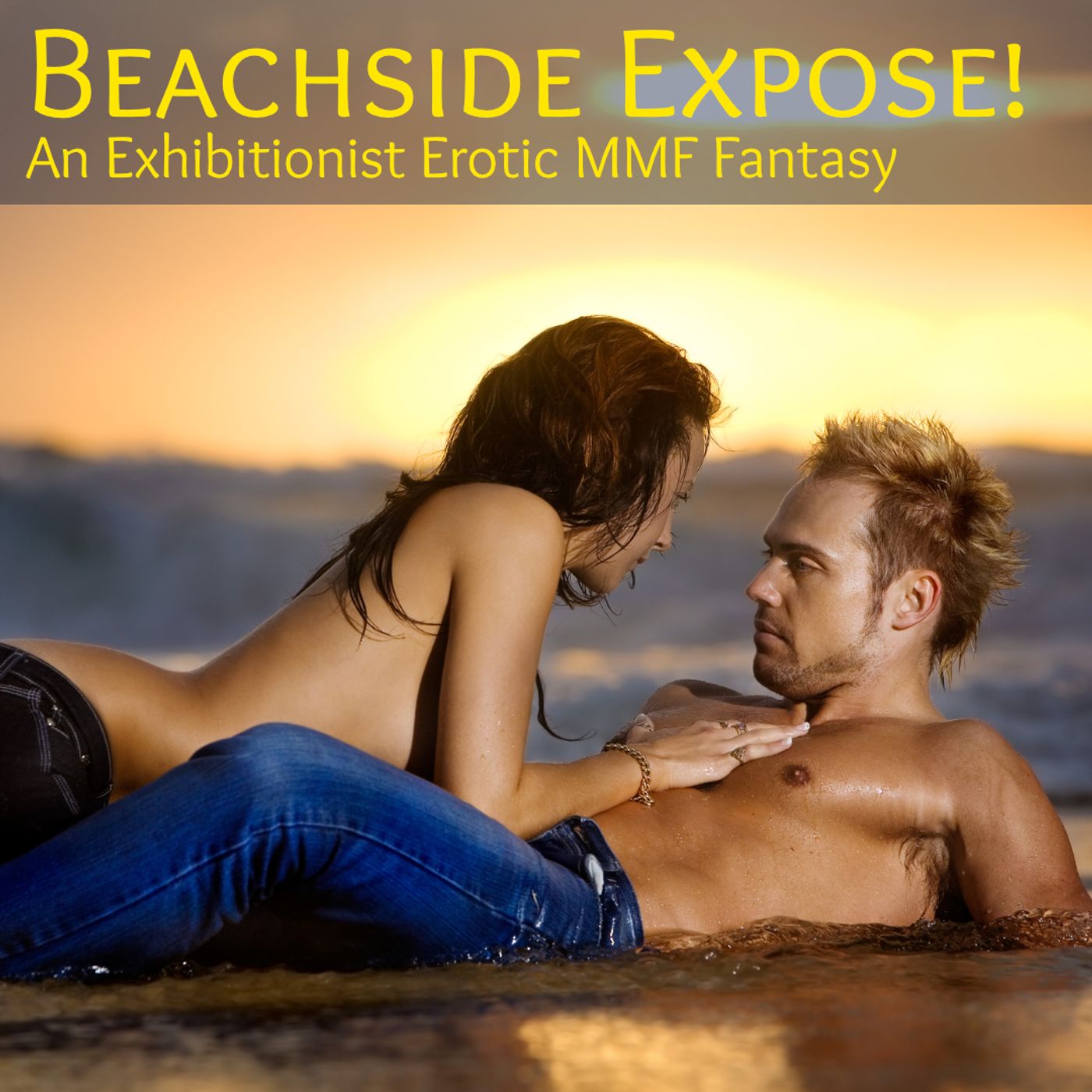 Beachside Expose! An MMF Erotic Exhibitionist Fantasy.