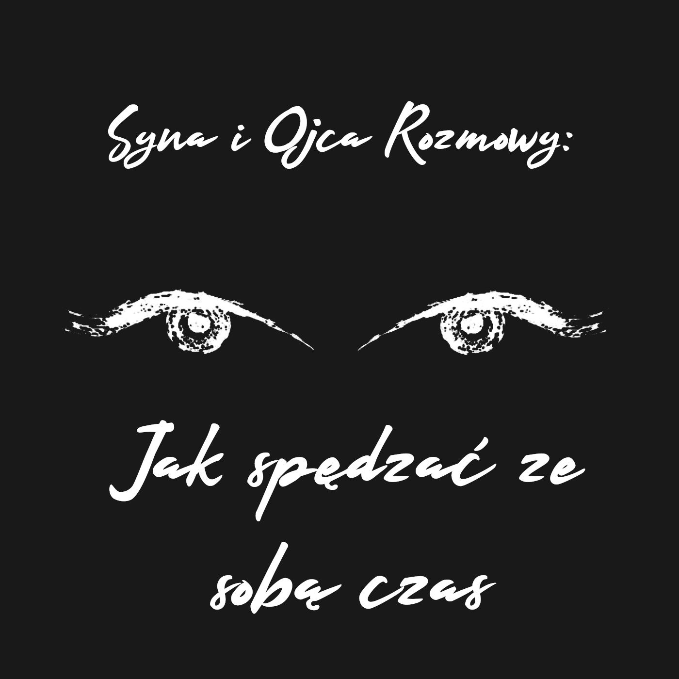 Syna i Ojca Rozmowy