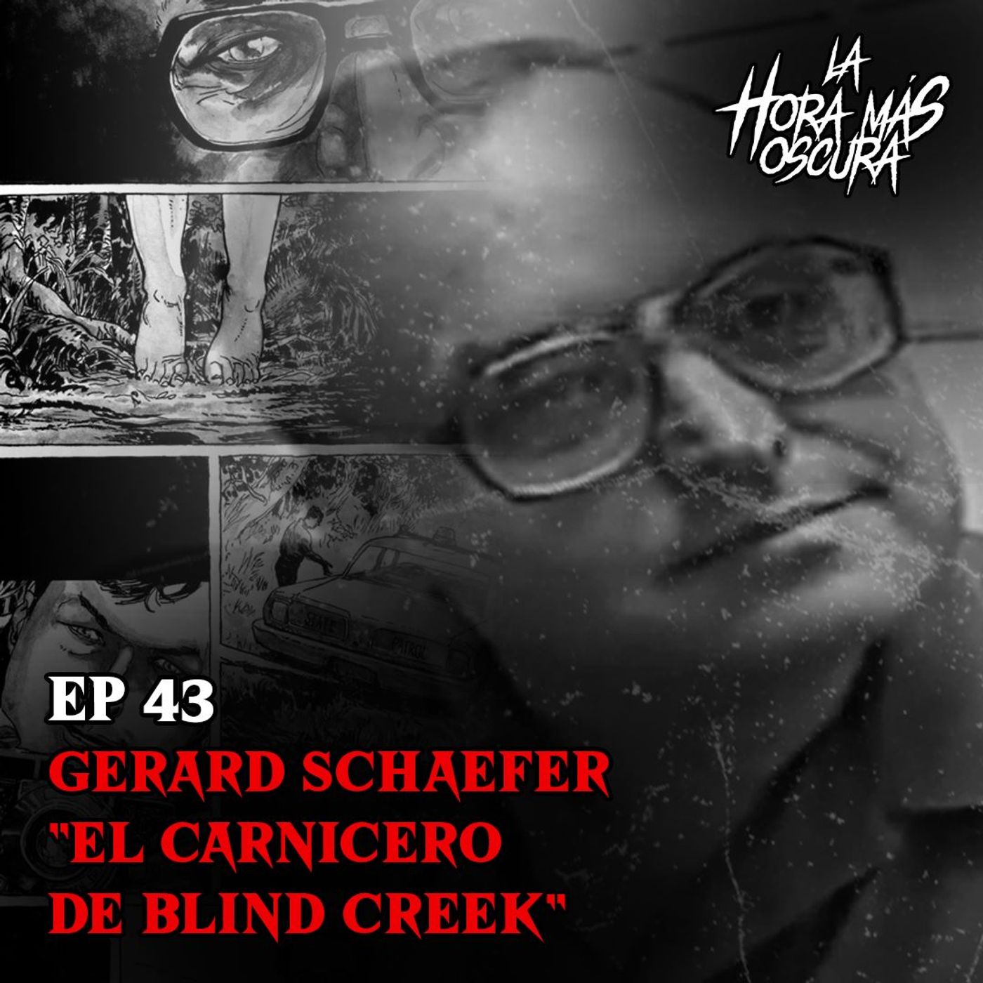 Ep43: Gerald Schaefer "El Carnicero de Blind Creek"