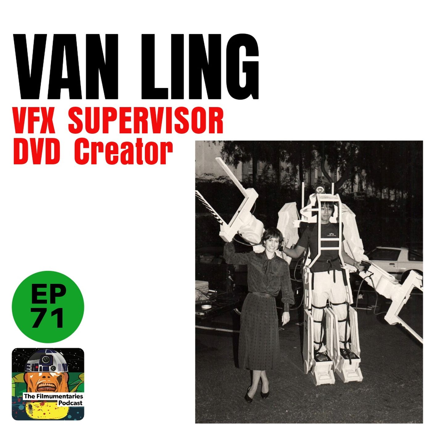71 - Van Ling - VFX Supervisor, DVD Creator, Cameron Collaborator