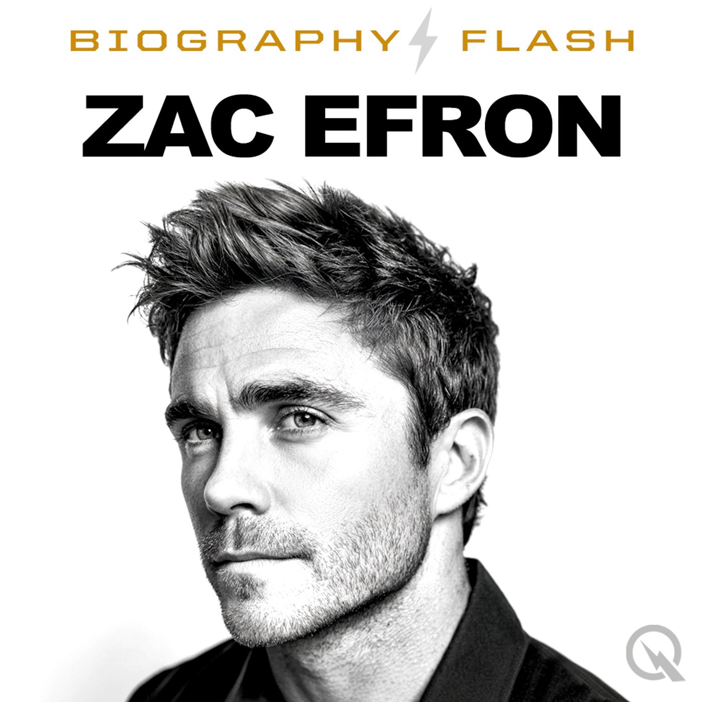 Zac Efron  - Biography Flash