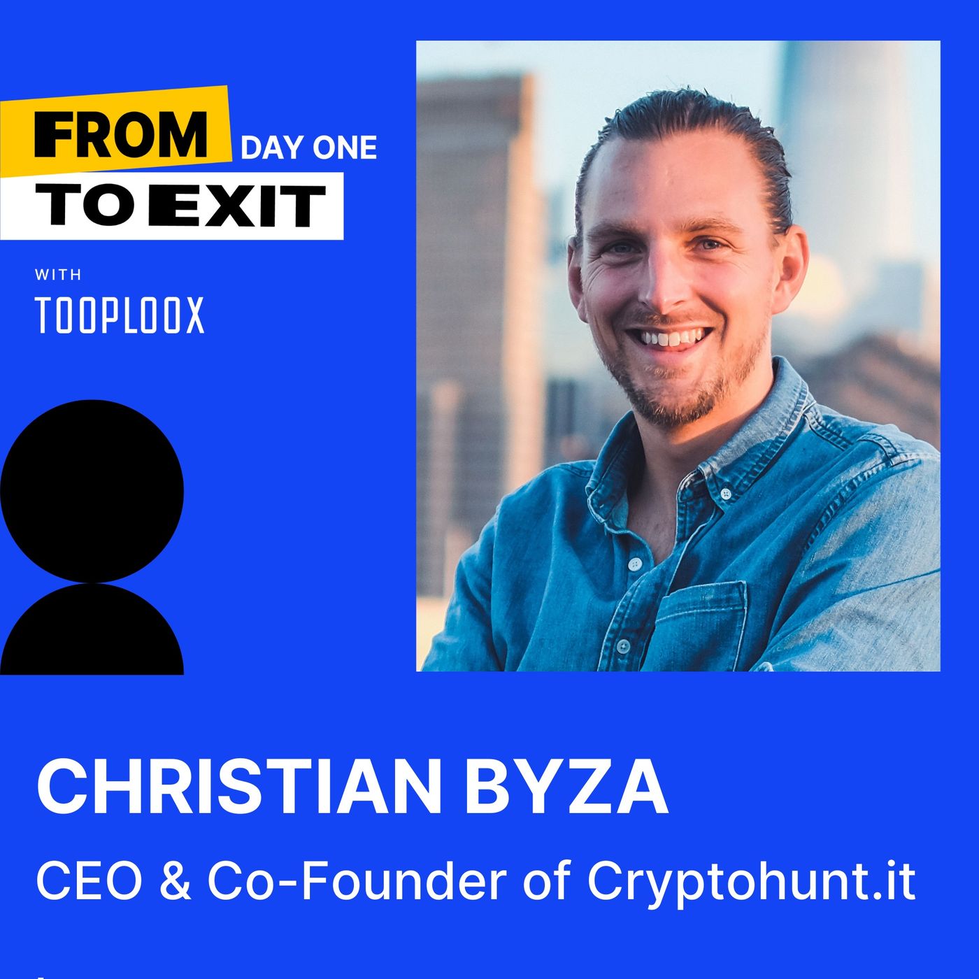 From day one to exit