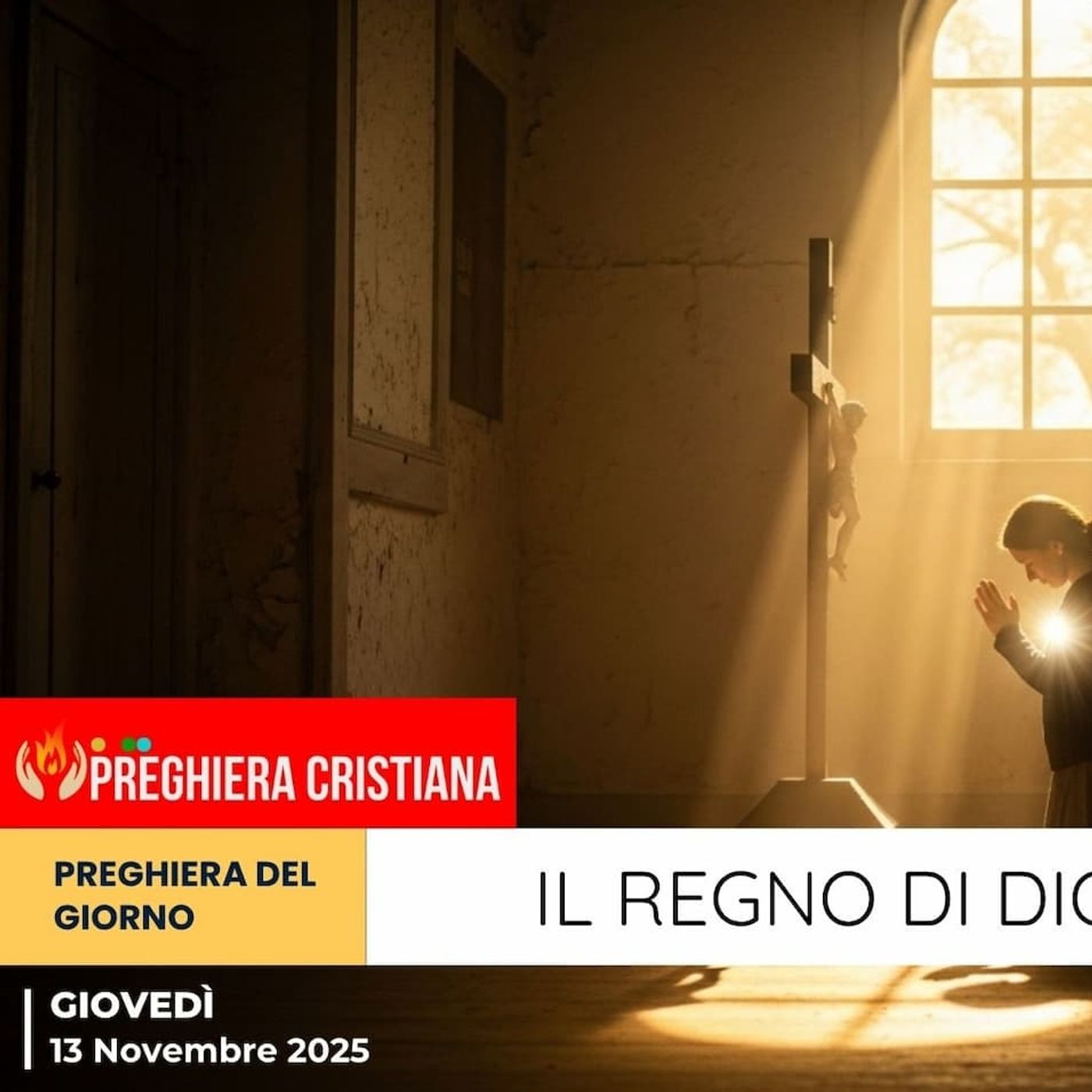 Preghiera del giorno 13 Novembre 2025 - Il Regno di Dio è dentro di noi Preghiera del giorno 13 Novembre 2025 - Il Regno di Dio è dentro di noi