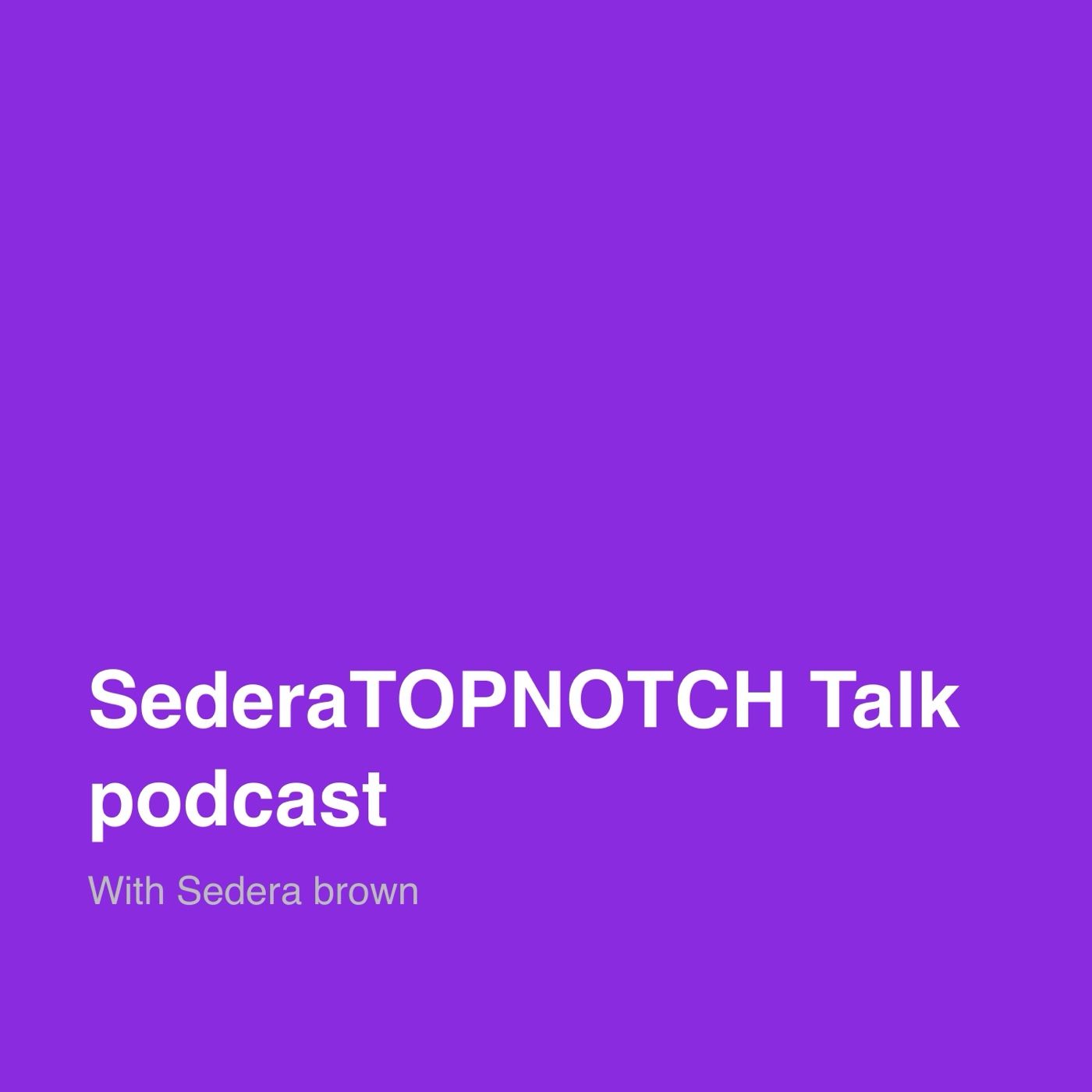 Sedera’s TOPNOTCH Talk podcast artwork