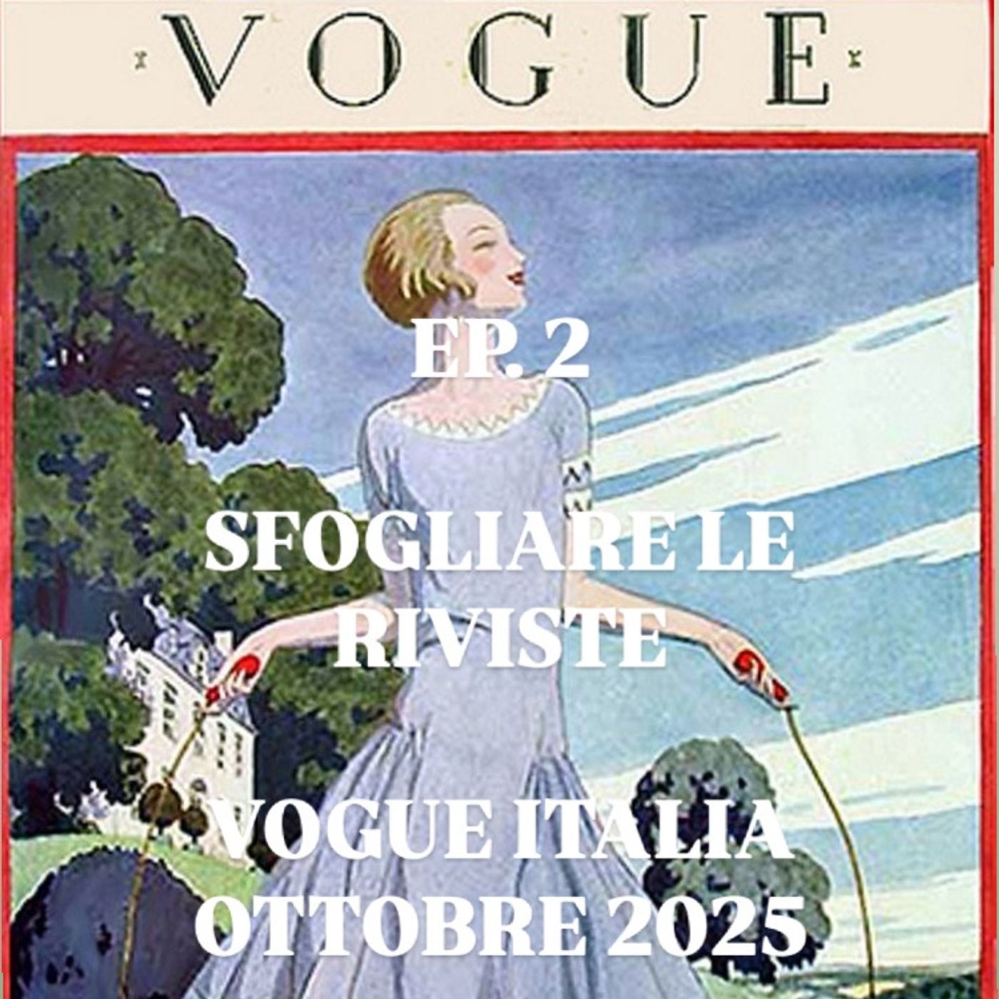 EP. 2 SFOGLIARE LE RIVISTE - VOGUE ITALIA OTTOBRE 2025 episode artwork