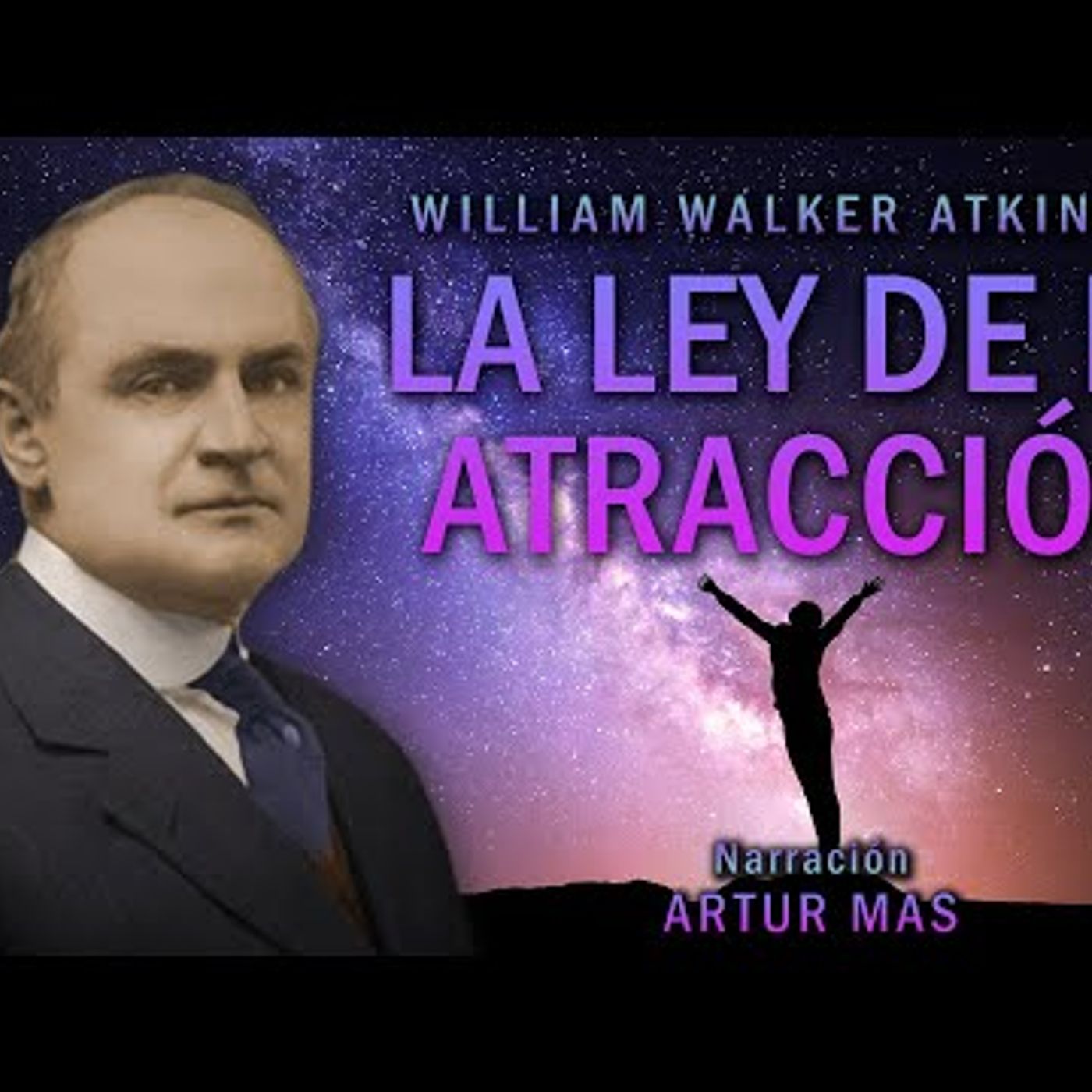 William Walker Atkinson - La Ley de la Atracción (Audiolibro Completo en Español) [Voz Real Humana] episode artwork